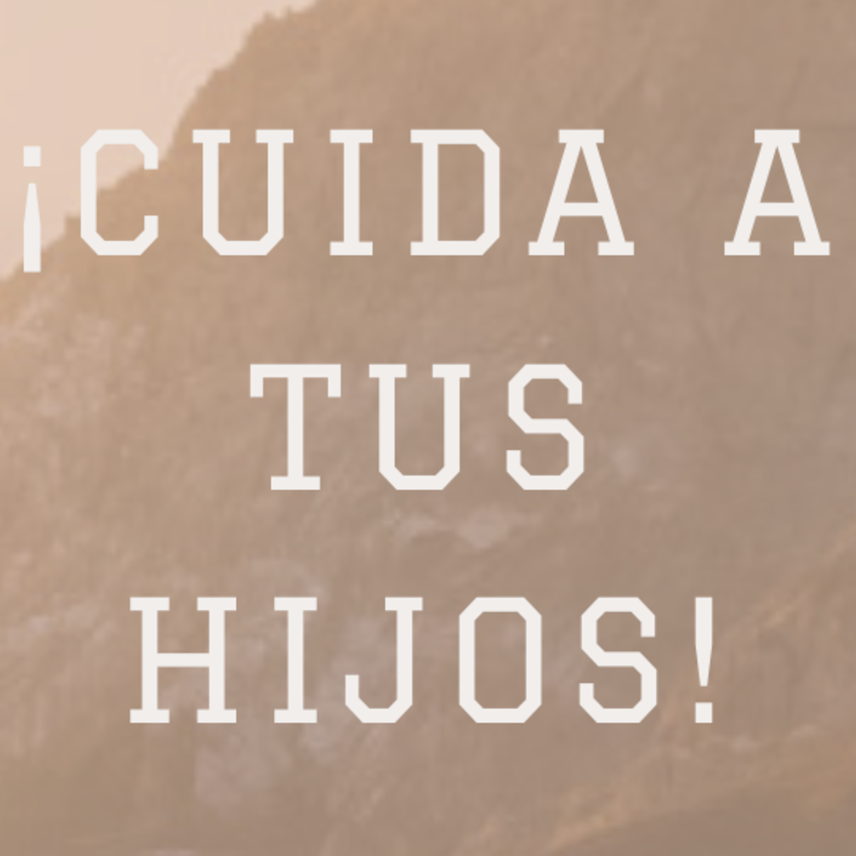 Cuida a Tus Hijos | Pr. Daniel Sánchez episode artwork