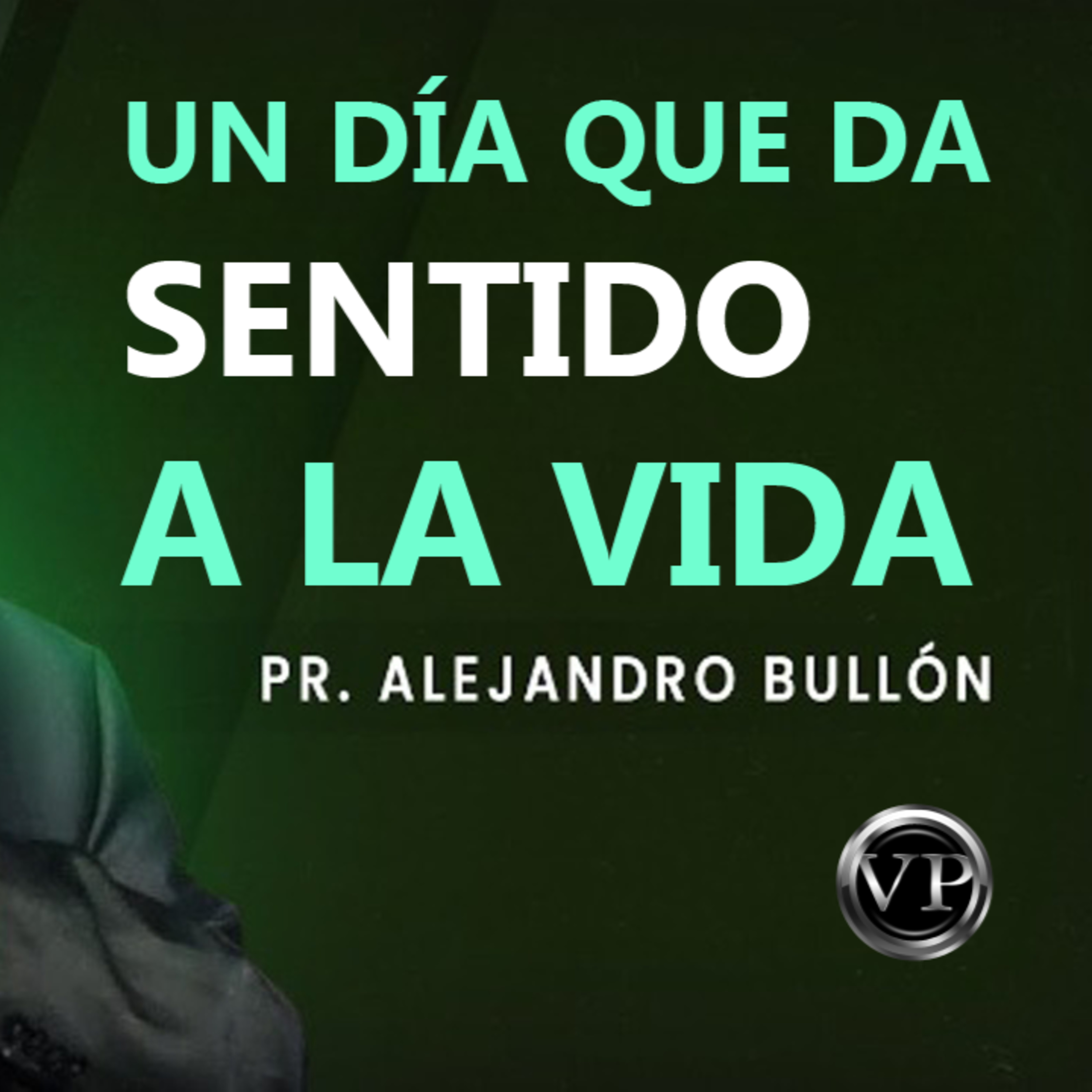 Pr. Bullón - Un día que da Sentido a la Vida episode artwork