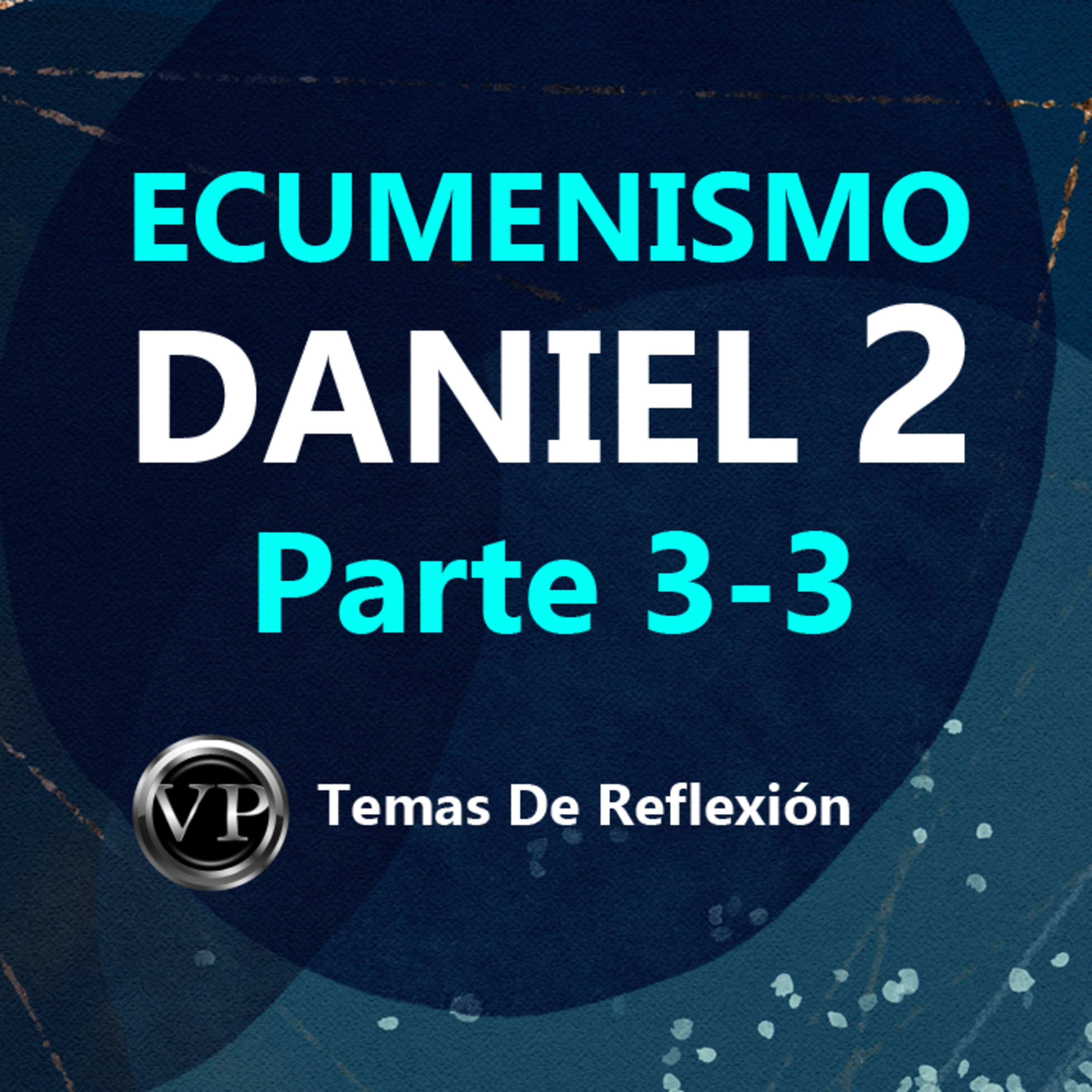 El Ecumenismo 3-3 | Temas de Reflexion episode artwork