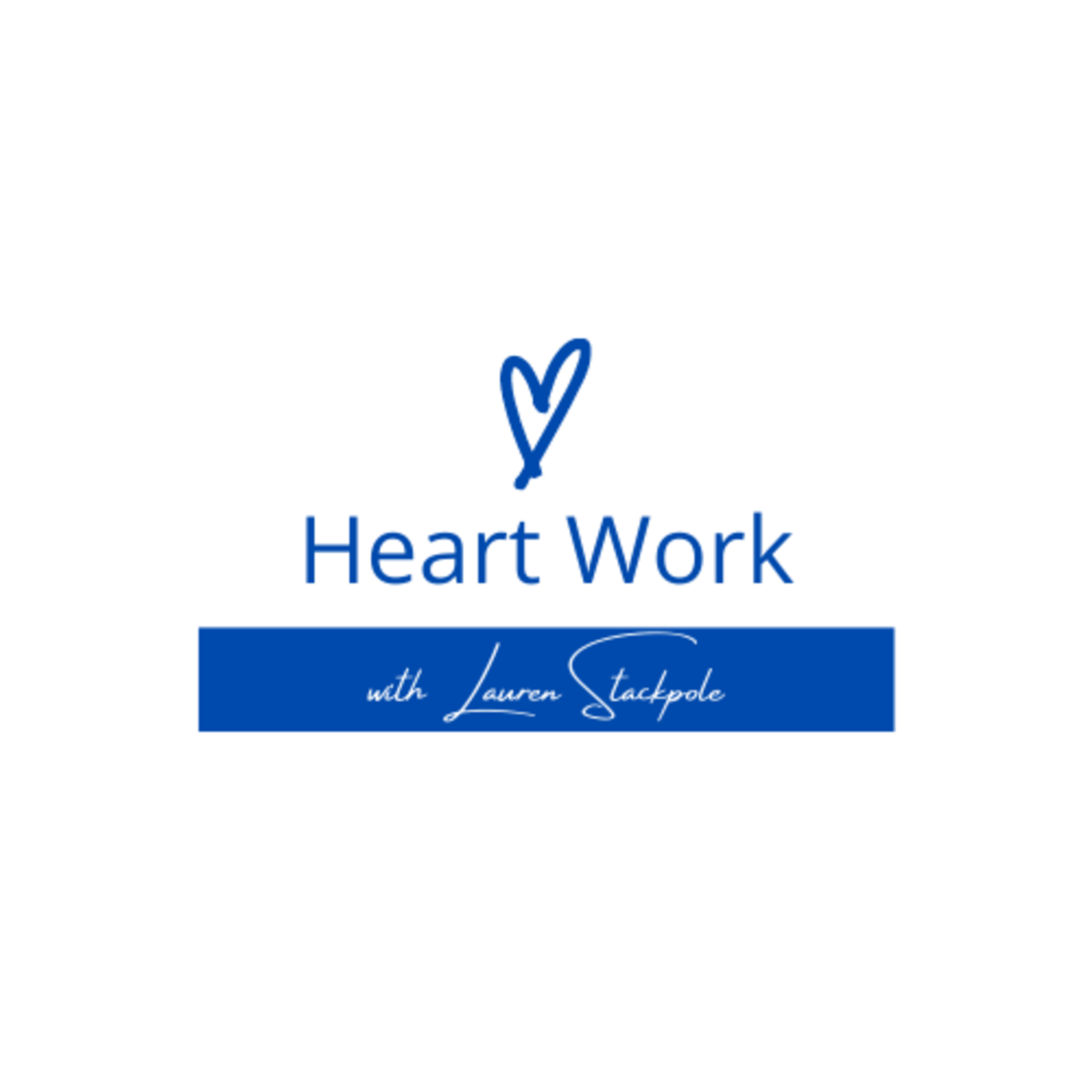 Heart Work with Lauren Stackpole