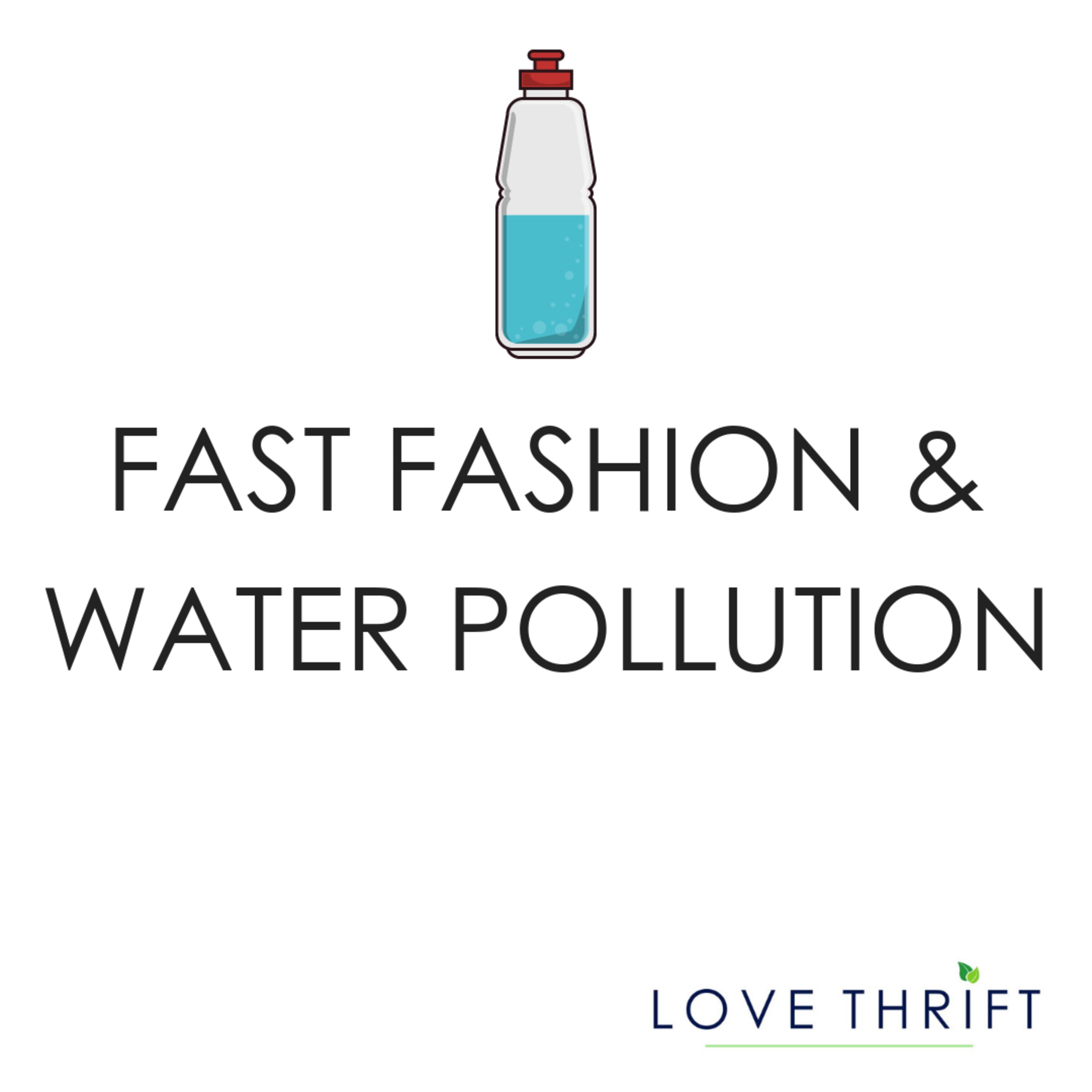 Fashion and Water Pollution: What's The Correlation? Fashion and Water Pollution: What's The Correlation?