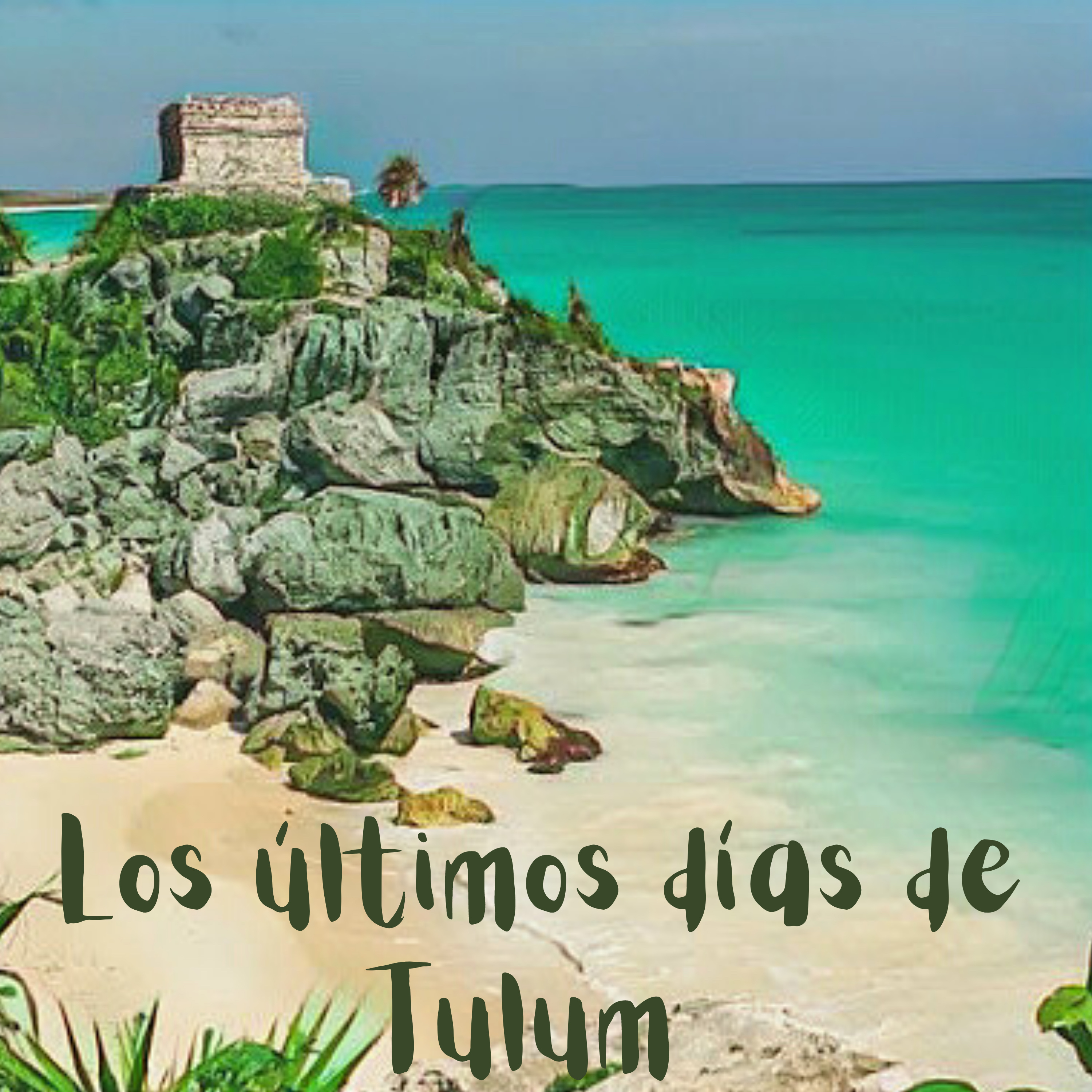 Los últimos días de Tulum  episode artwork