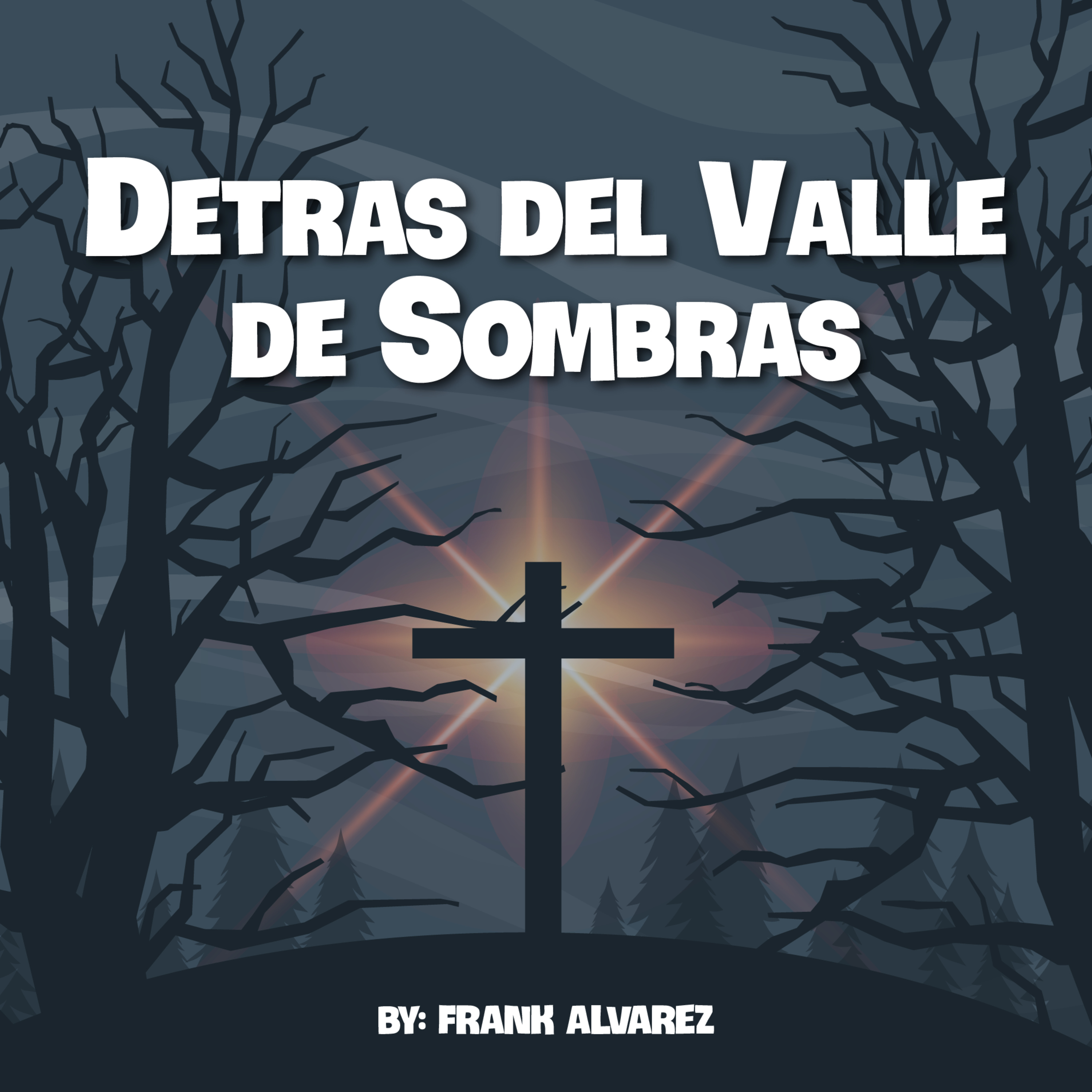 DETRAS DEL VALLE DE SOMBRAS