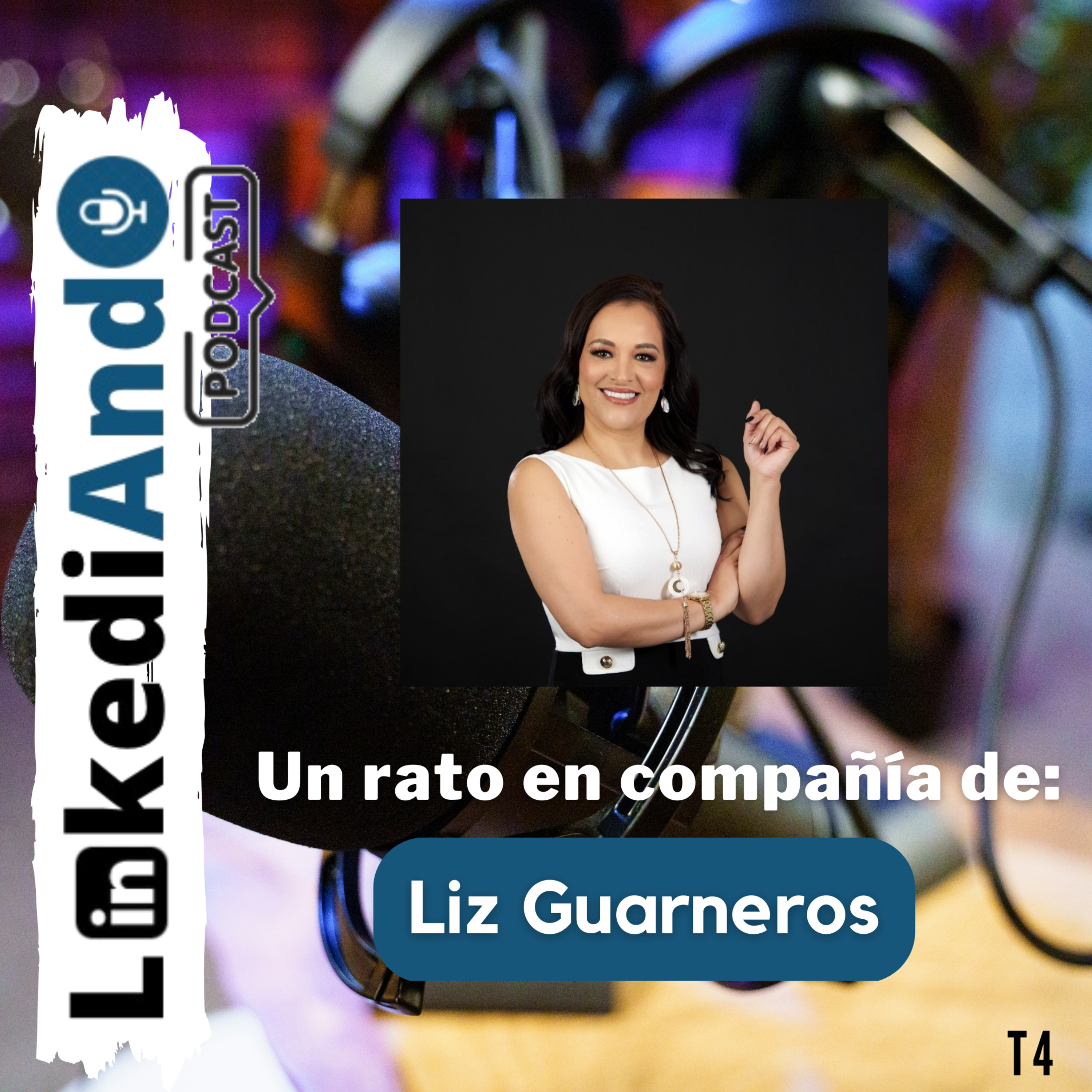 Un Rato en Compañía de T4: Qué esperar de RRHH y para RRHH este 2023 con Liz Guarneros 6 episode artwork