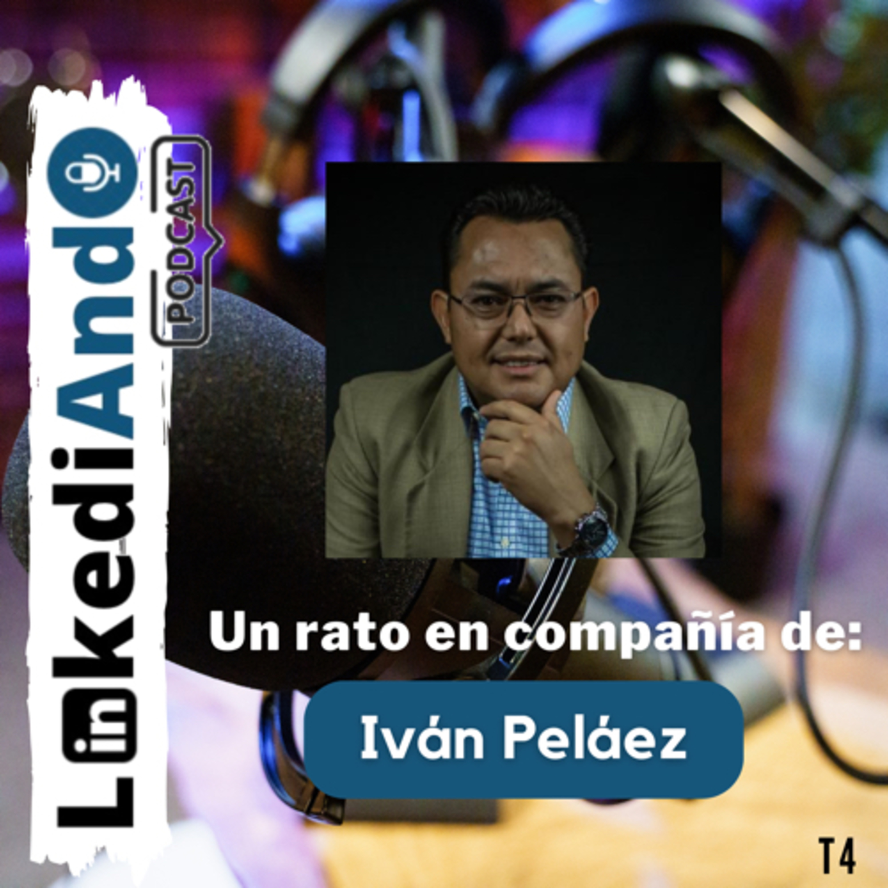 Un Rato en Compañía de T4: Contratación en Supply Chain con Iván Peláez episode artwork