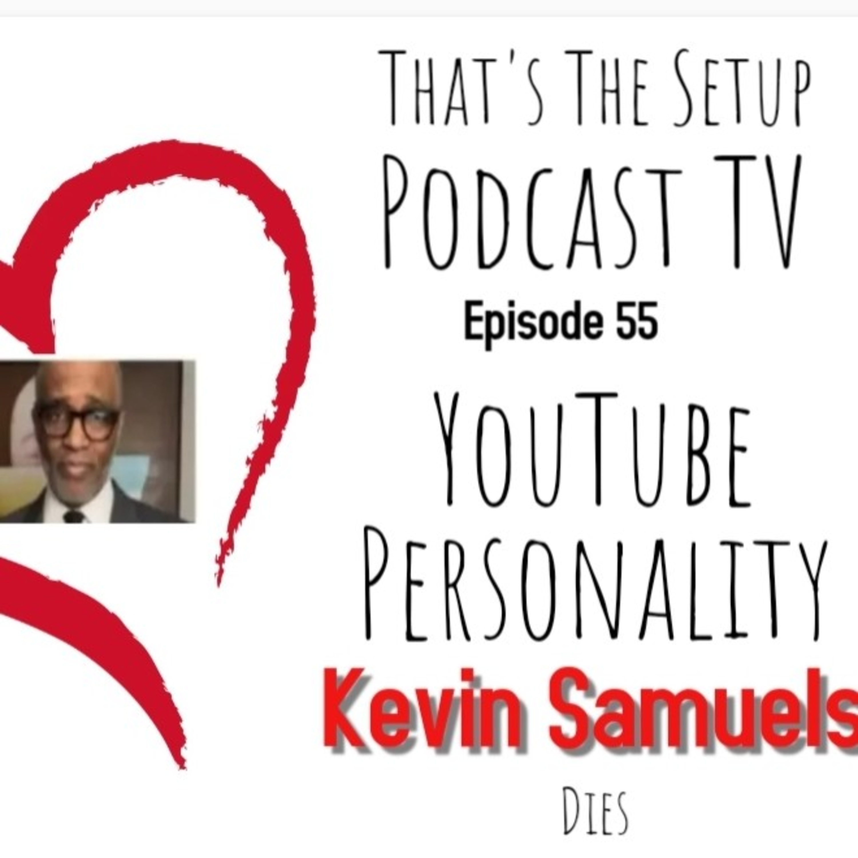 TT!S E55 RIP #KevinSamuels Contact us TTSNEWS@SHERIKADUNCAN.COM #TTSNEWS  episode artwork