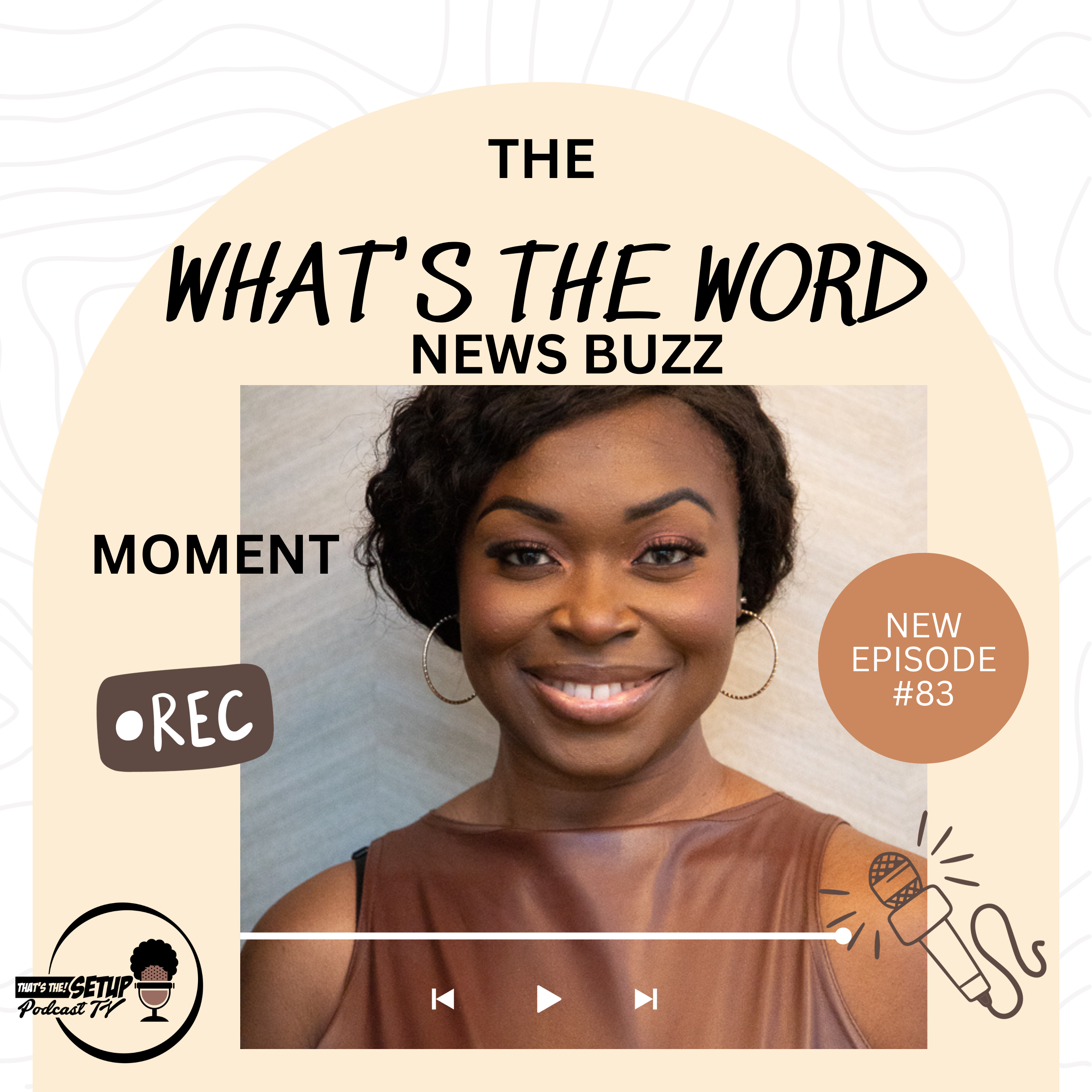 TT!S E83 What's The Word News Buzz Moment follow us @thesetuppodcasttv #ttsnewssherikaduncan.com  episode artwork