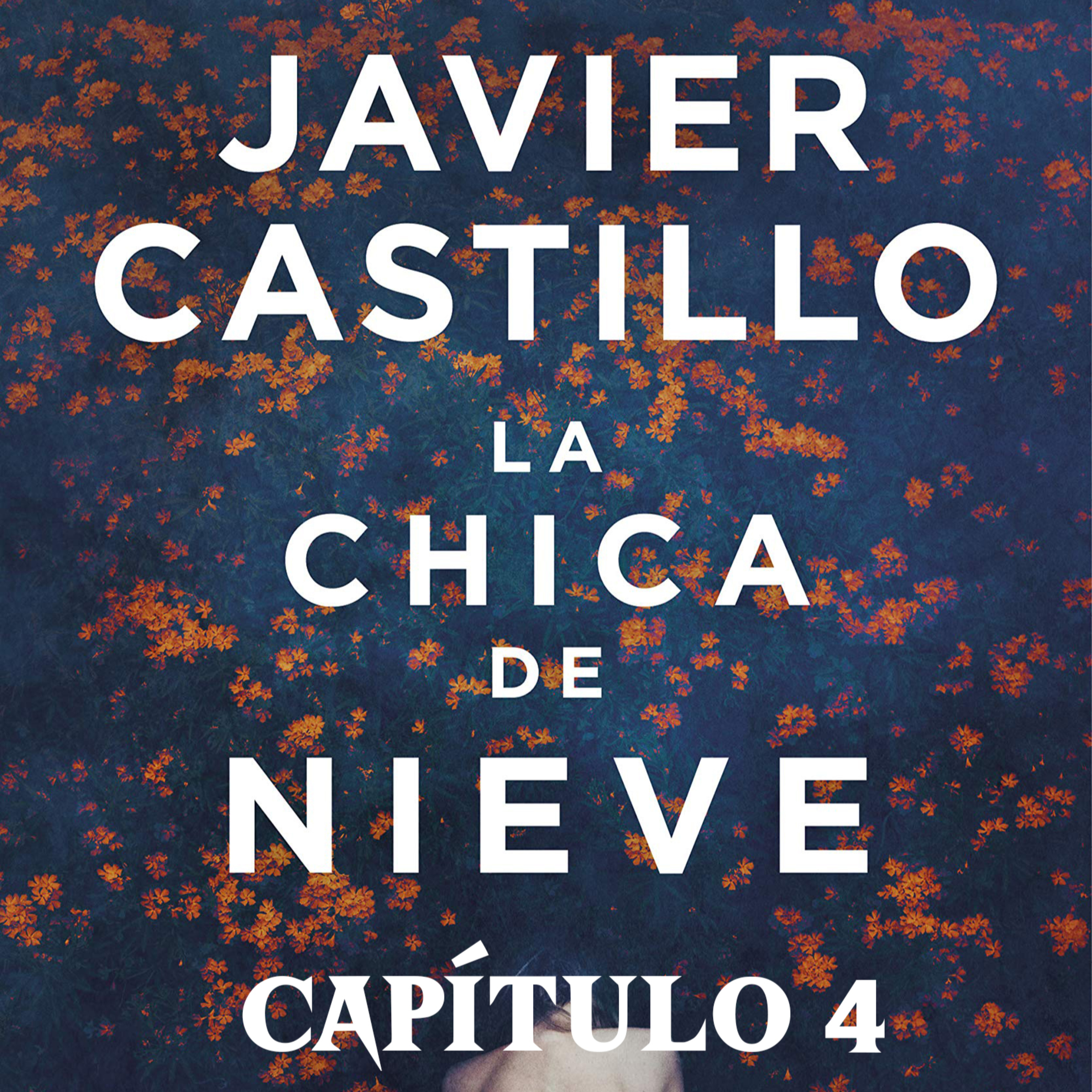 La chica de nieve - Javier Castillo | 4 | Audiolibro en Castellano (Voz humana)