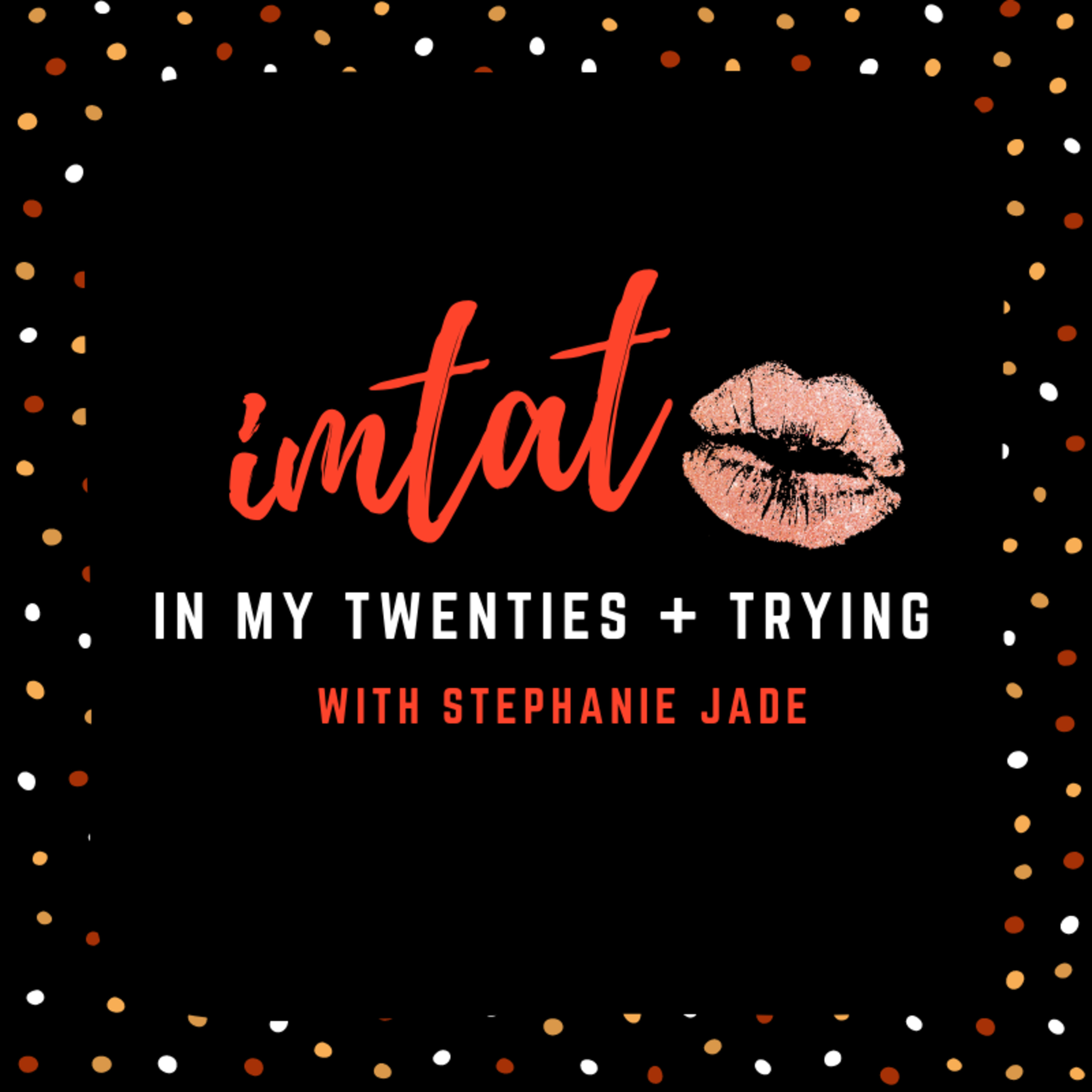 In My Twenties and Trying