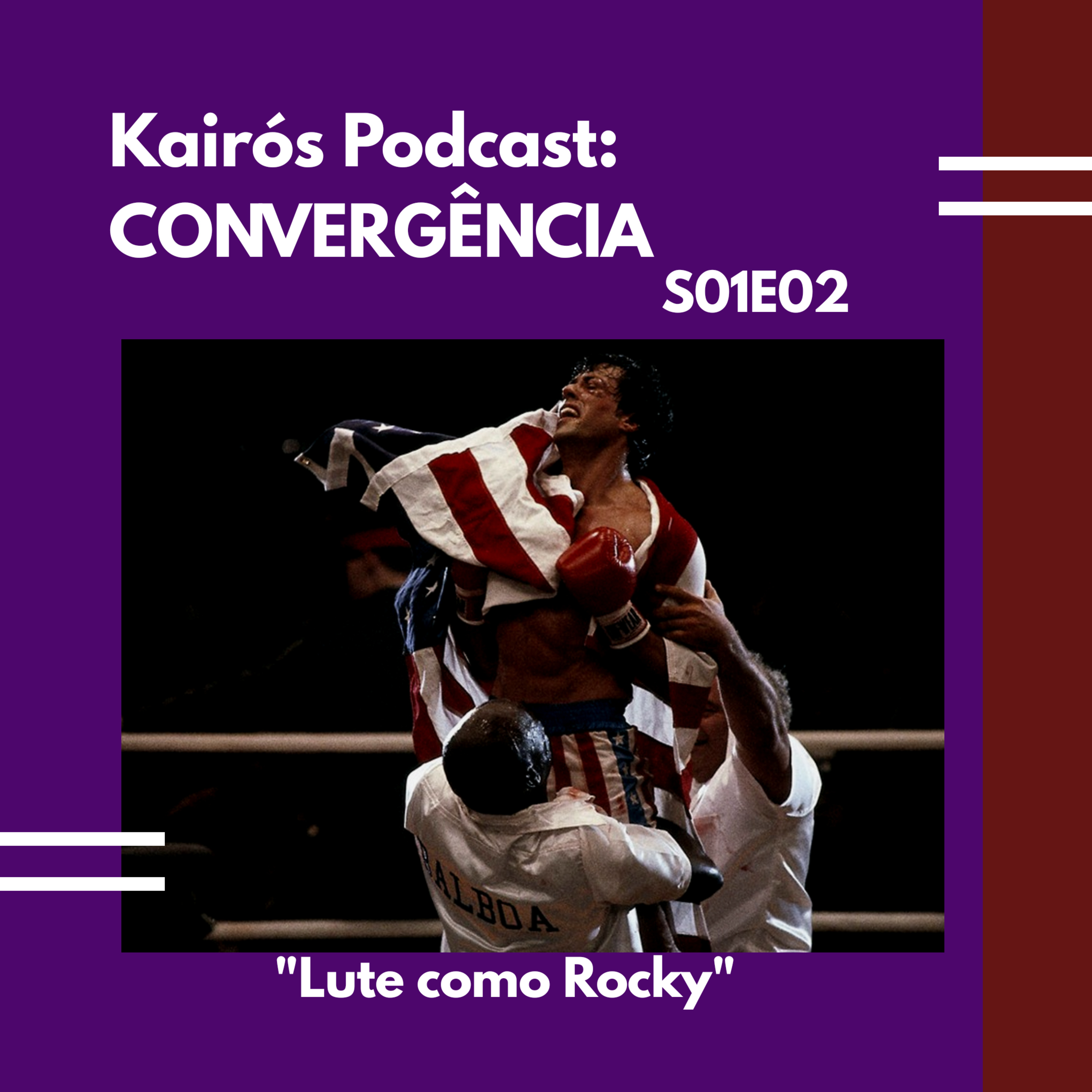 #2 - CONVERGÊNCIA: "Lute como Rocky" episode artwork