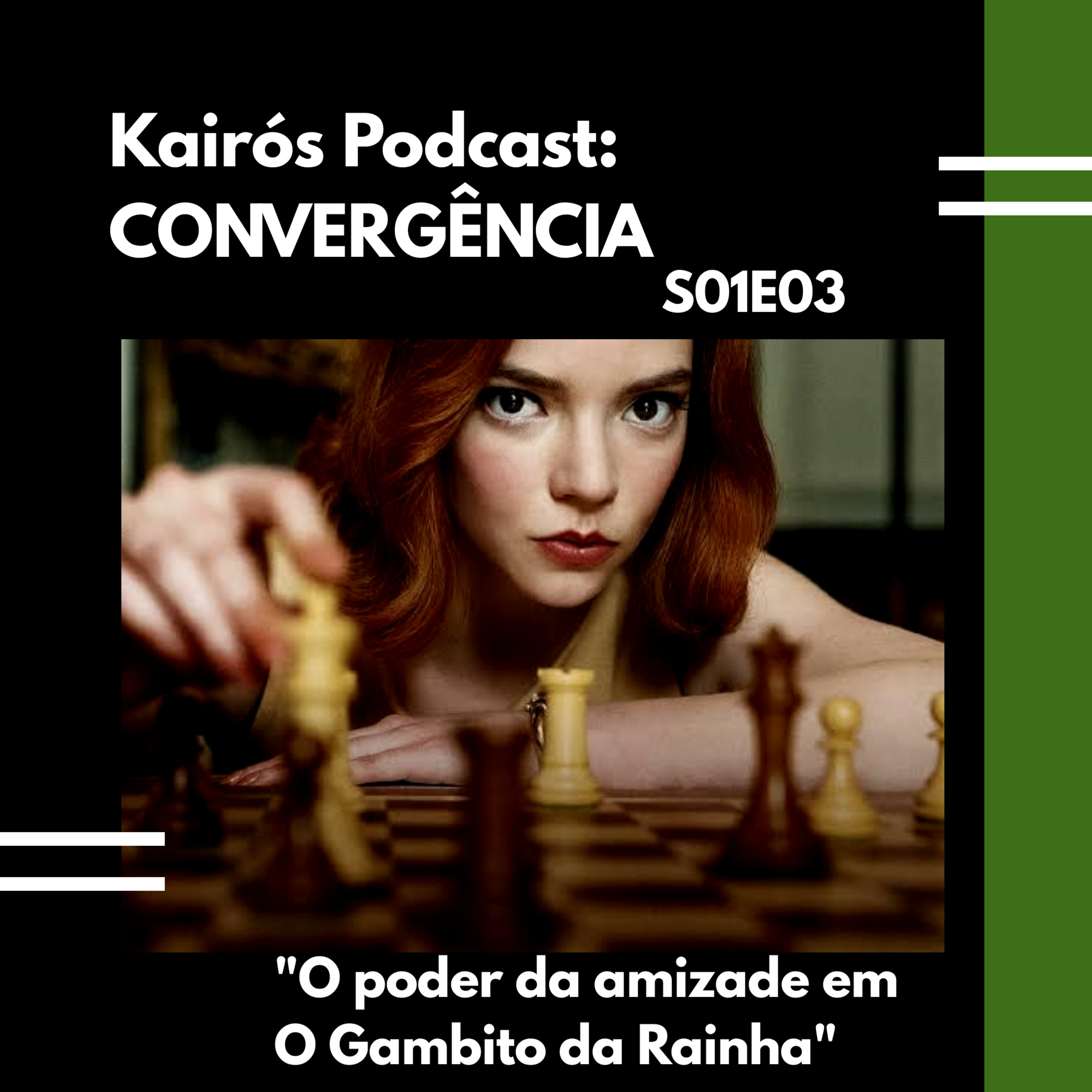 #3 - CONVERGÊNCIA: "O poder da amizade em O Gambito da Rainha" episode artwork
