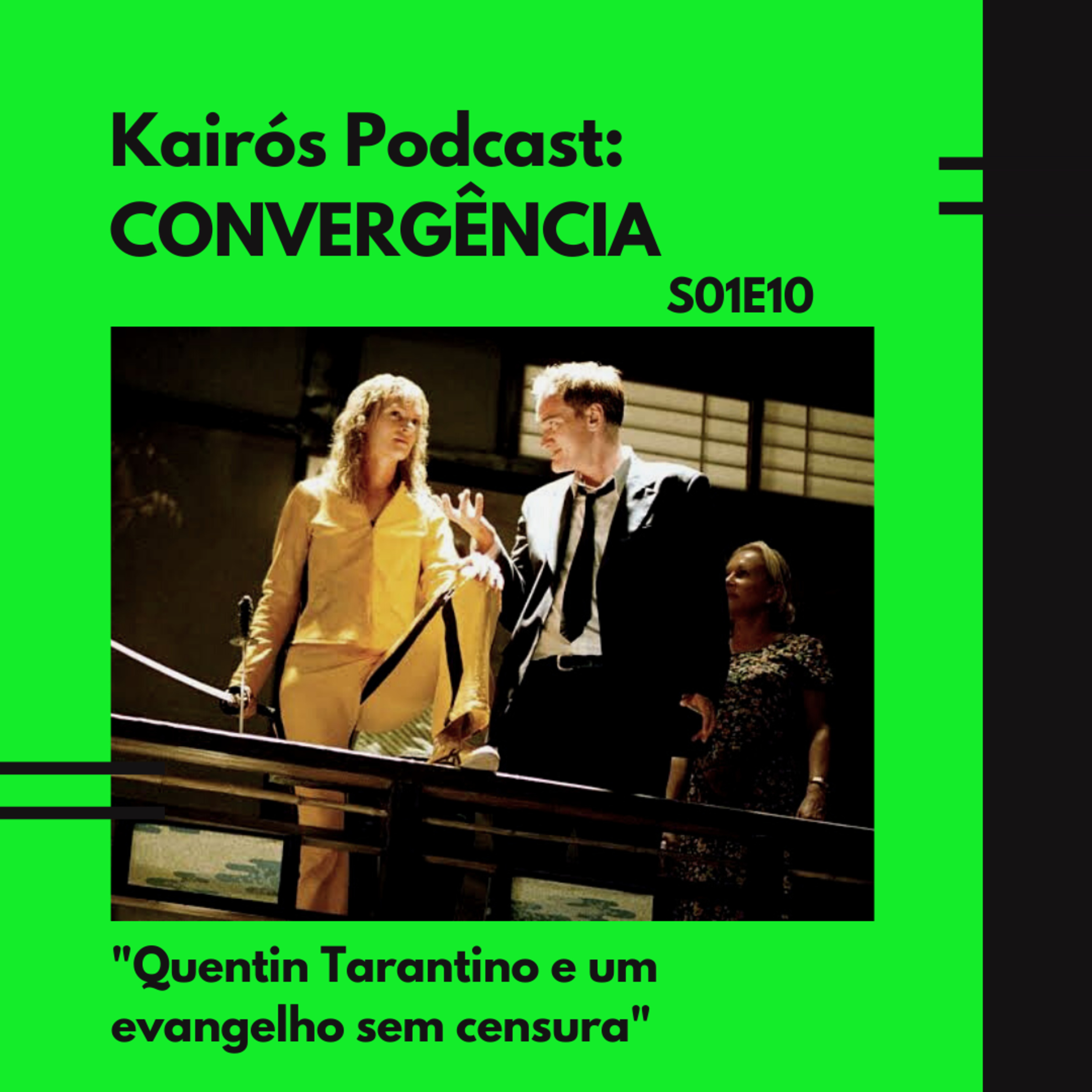 #10 - CONVERGÊNCIA: "Tarantino e um evangelho sem censura" episode artwork