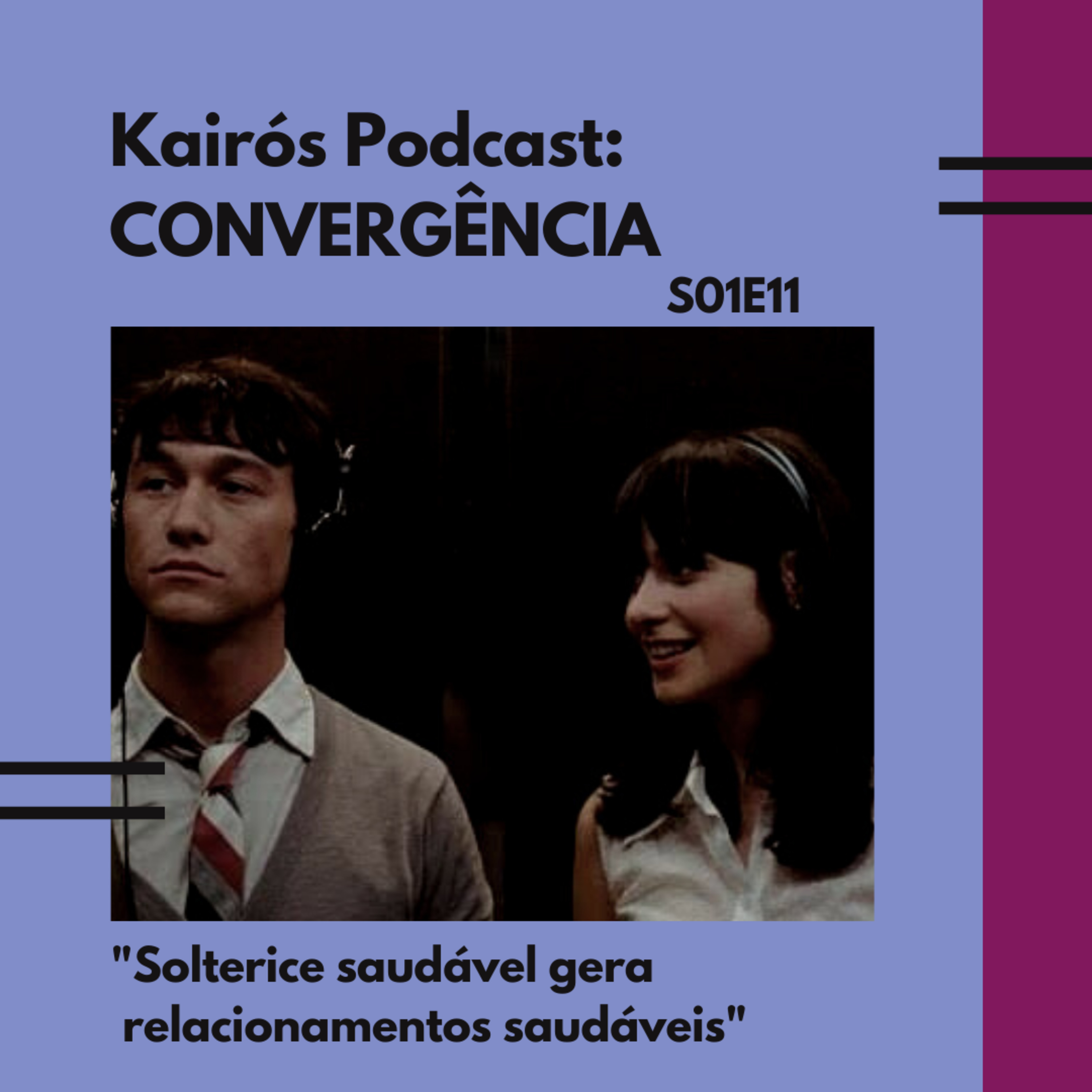 #11 - CONVERGÊNCIA: "Solteirice saudável gera relacionamentos saudáveis" episode artwork