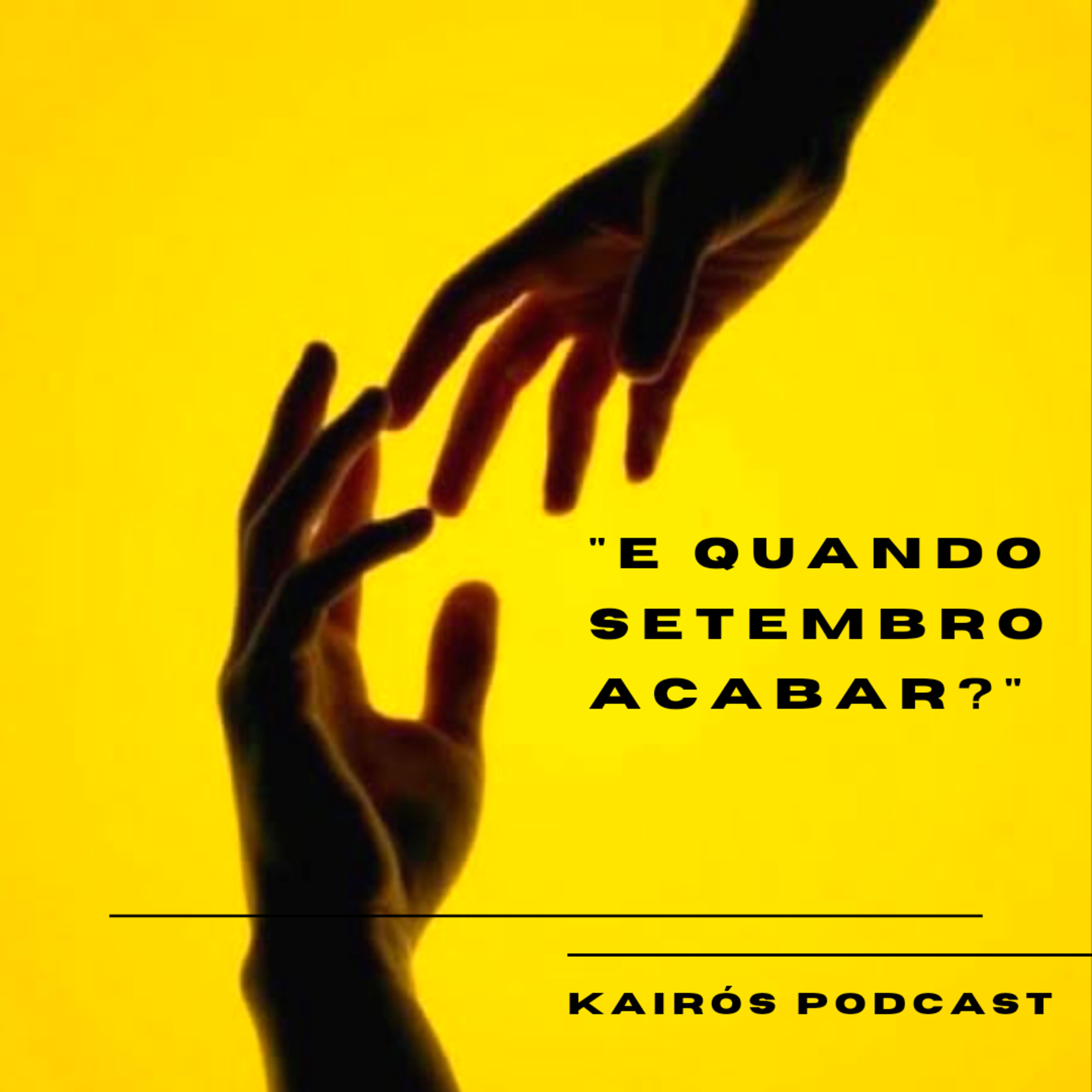 #18 - KairósCast: "E QUANDO SETEMBRO ACABAR?"
 episode artwork