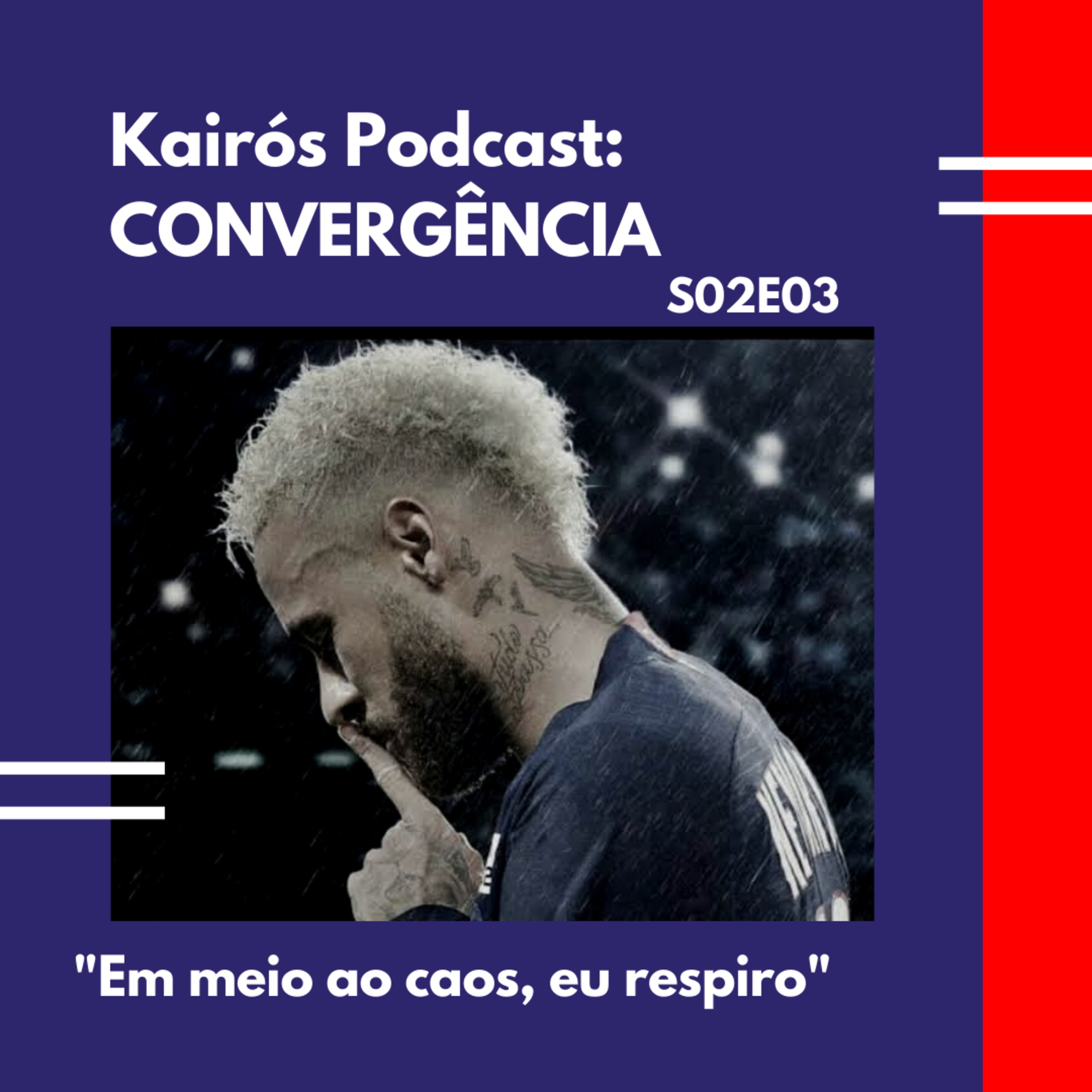 #32 - CONVERGÊNCIA: "Em meio ao caos, eu respiro" episode artwork