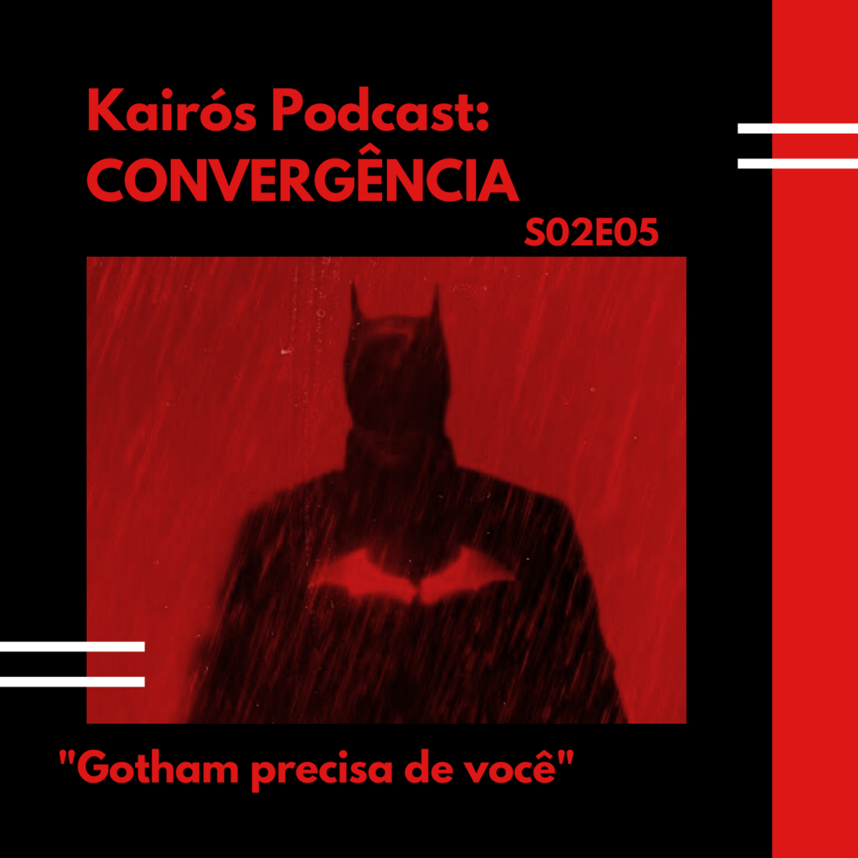 #37 - CONVERGÊNCIA: "Gotham precisa de você" episode artwork