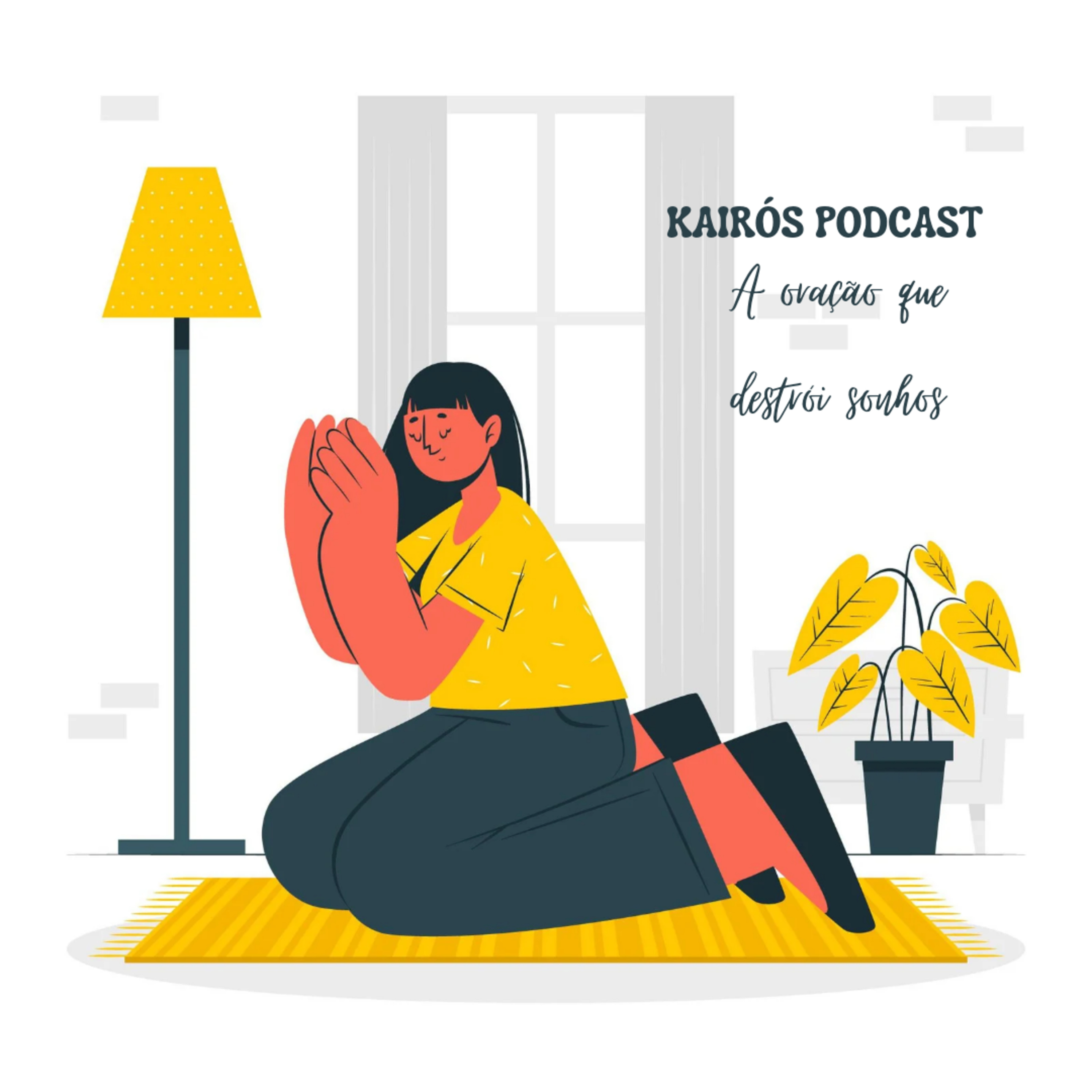 #40 - KairósCast: "A ORAÇÃO QUE DESTRÓI SONHOS"