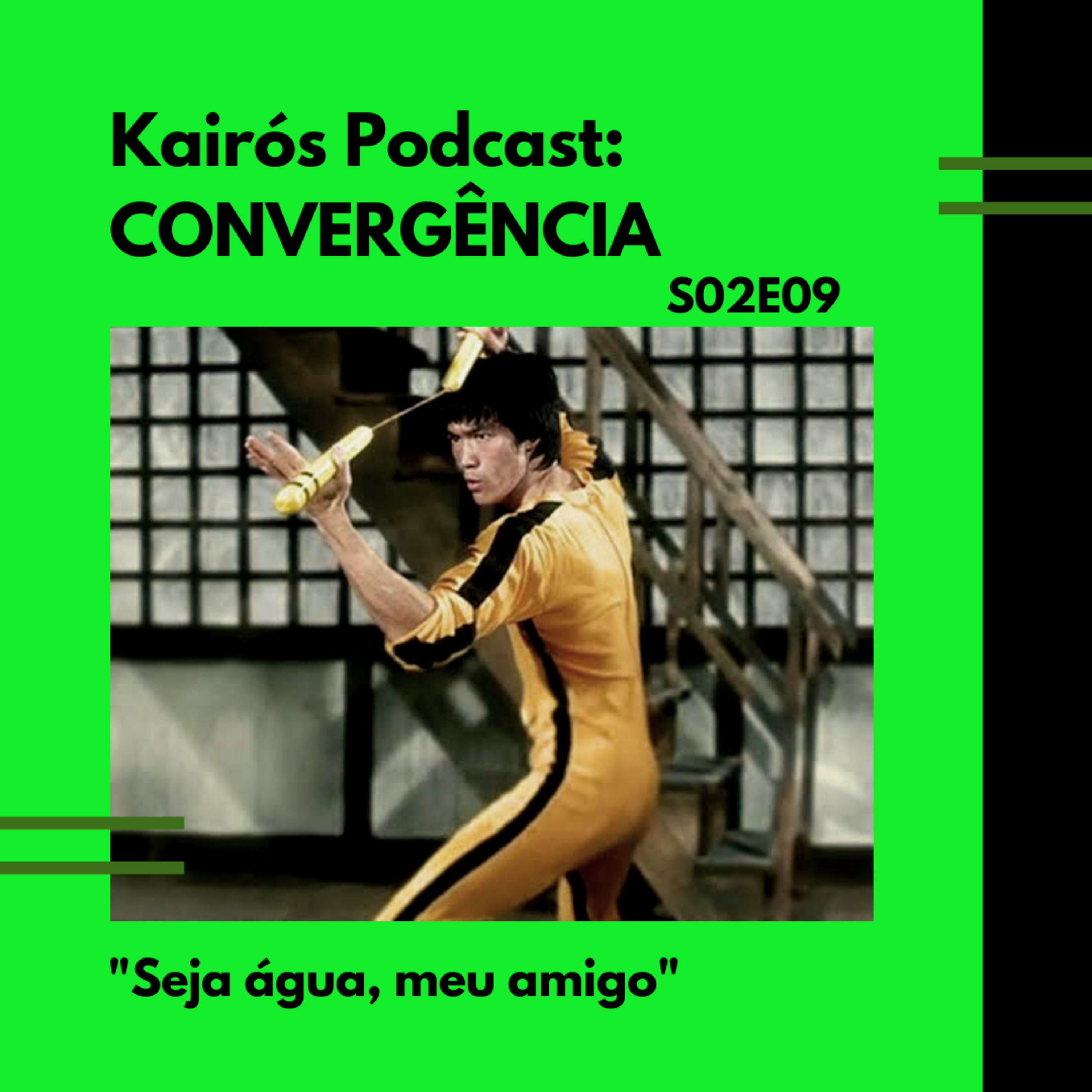 #44 - CONVERGÊNCIA: "Seja água, meu amigo" episode artwork