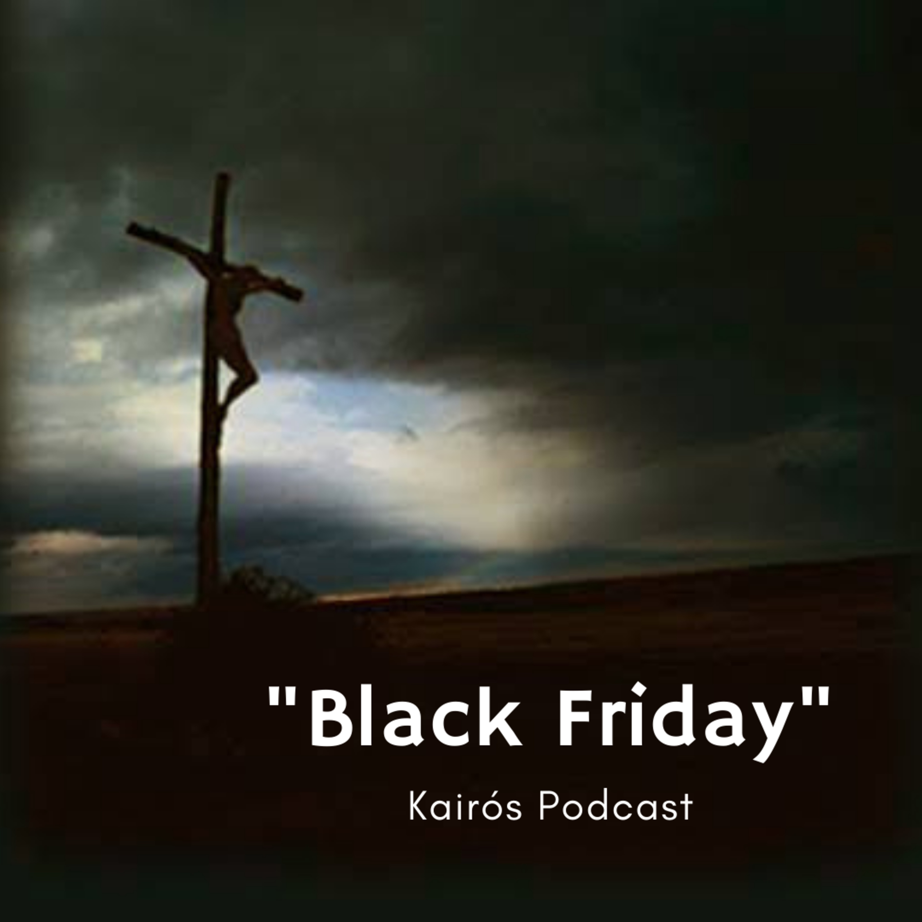 #45 - KairósCast: "BLACK FRIDAY" episode artwork