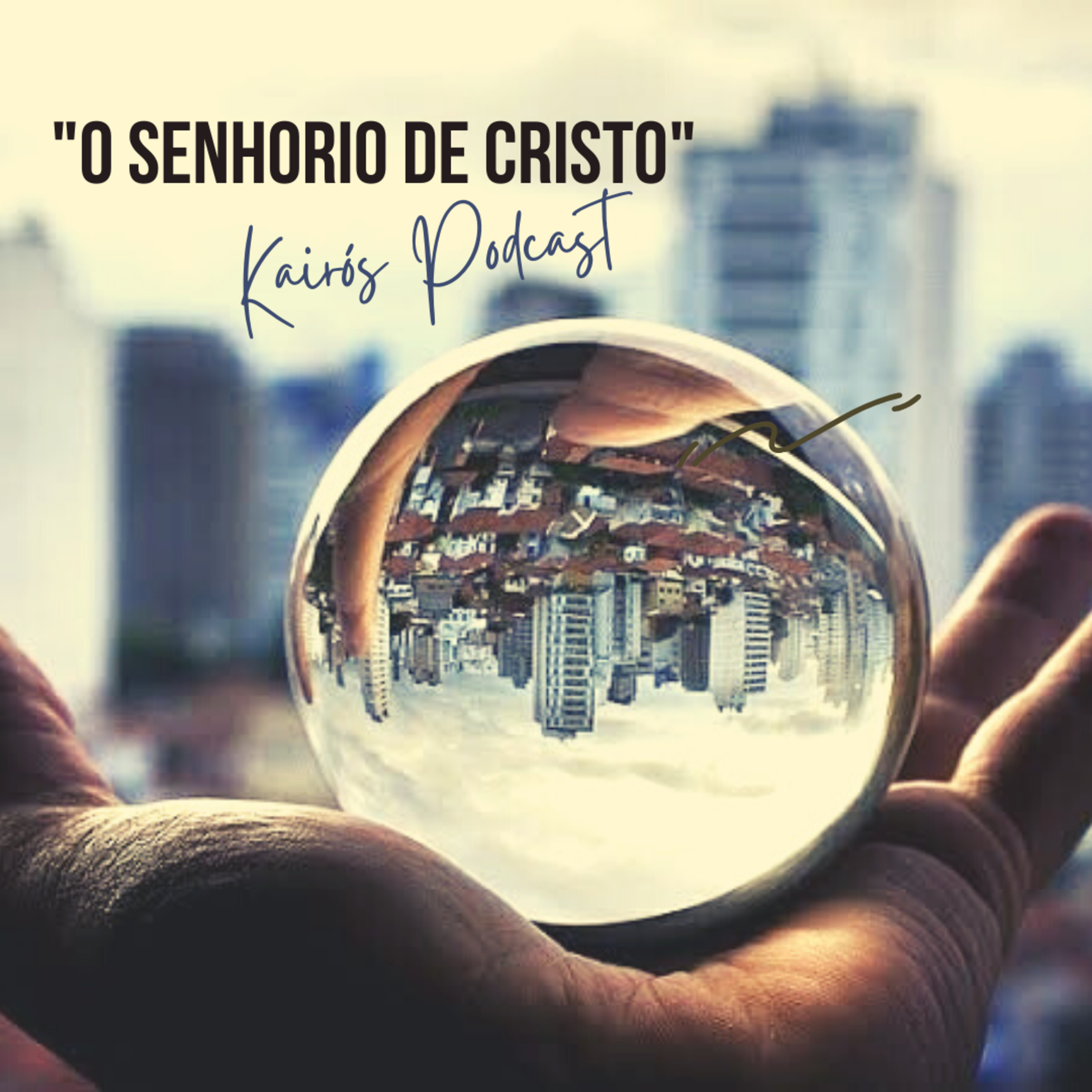 #50 - KairósCast: "O SENHORIO DE CRISTO" episode artwork