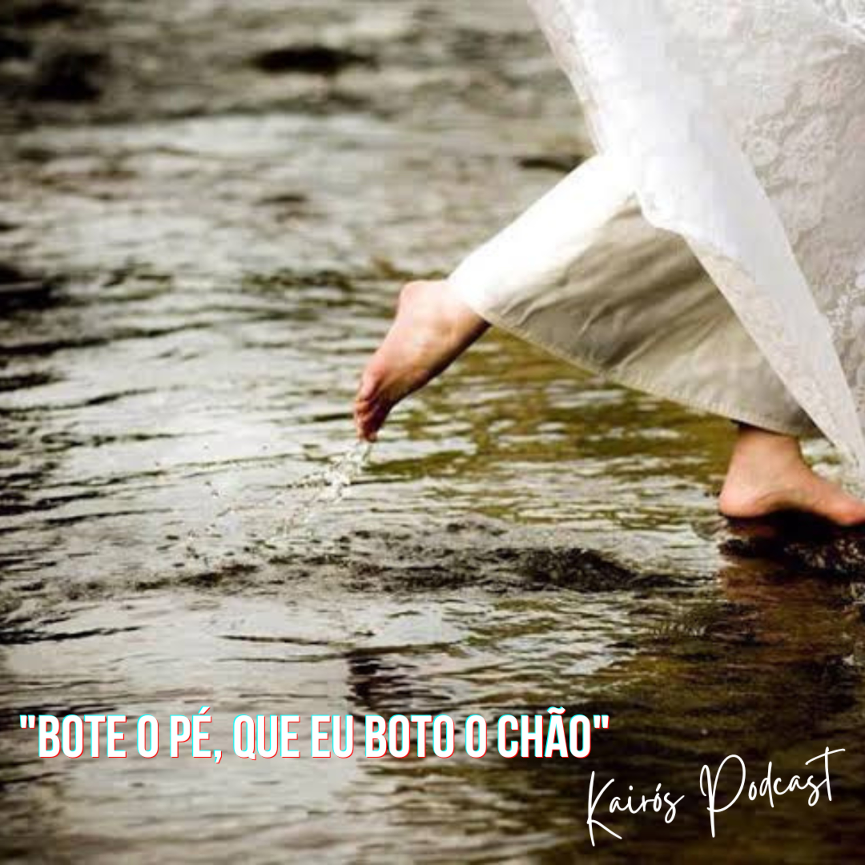 #61 - KairósCast: "BOTE O PÉ, QUE EU BOTO O CHÃO" episode artwork