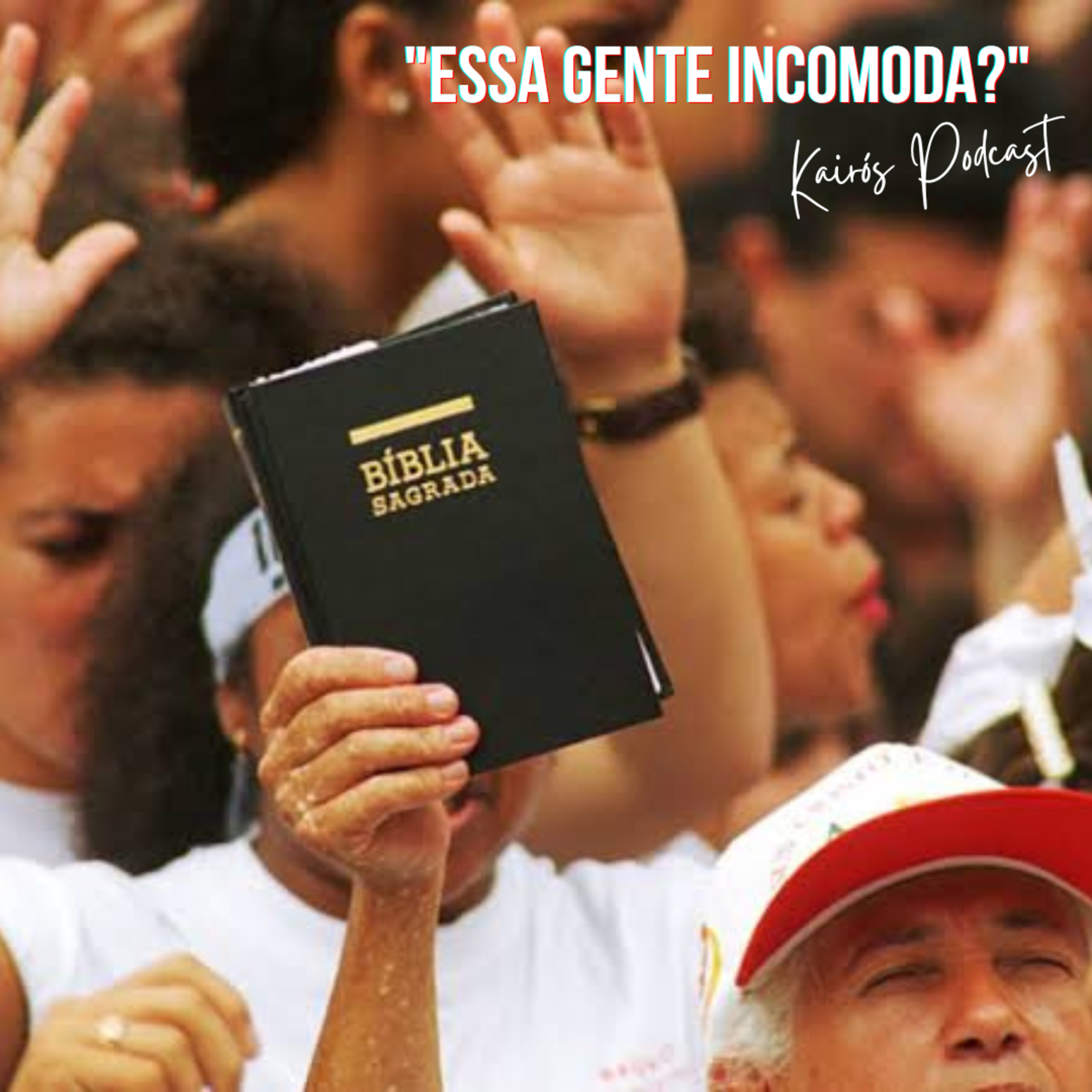 #66 - KairósCast: "ESSA GENTE INCOMODA?" episode artwork