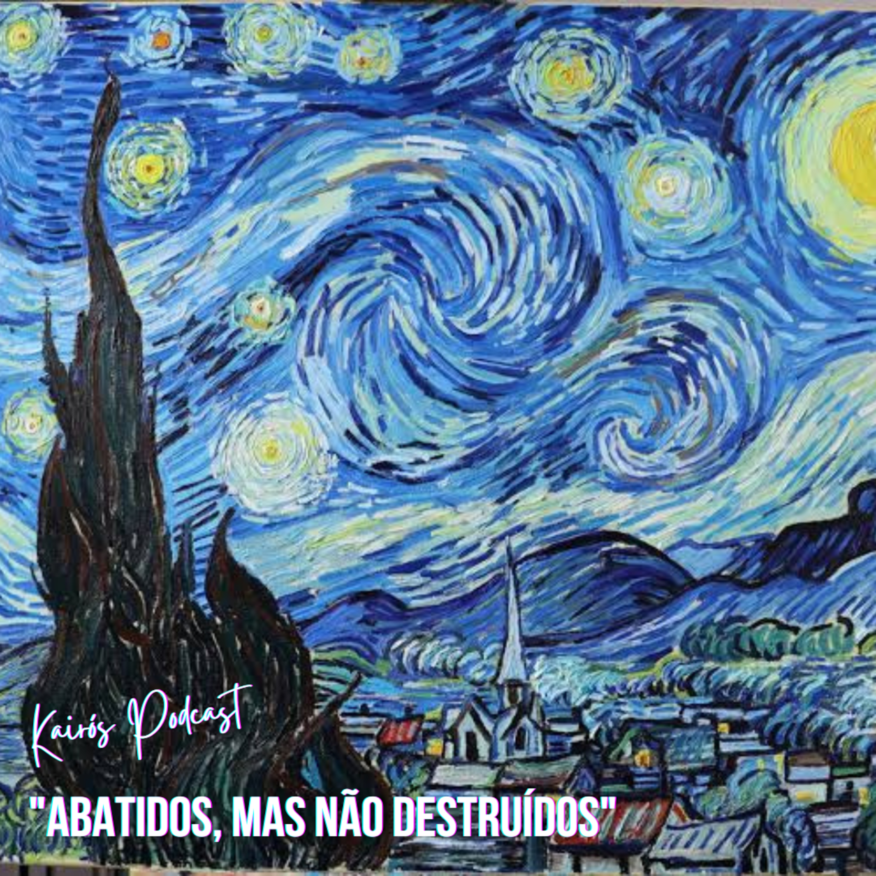 #67 - KairósCast: "ABATIDOS, MAS NÃO DESTRUÍDOS" episode artwork