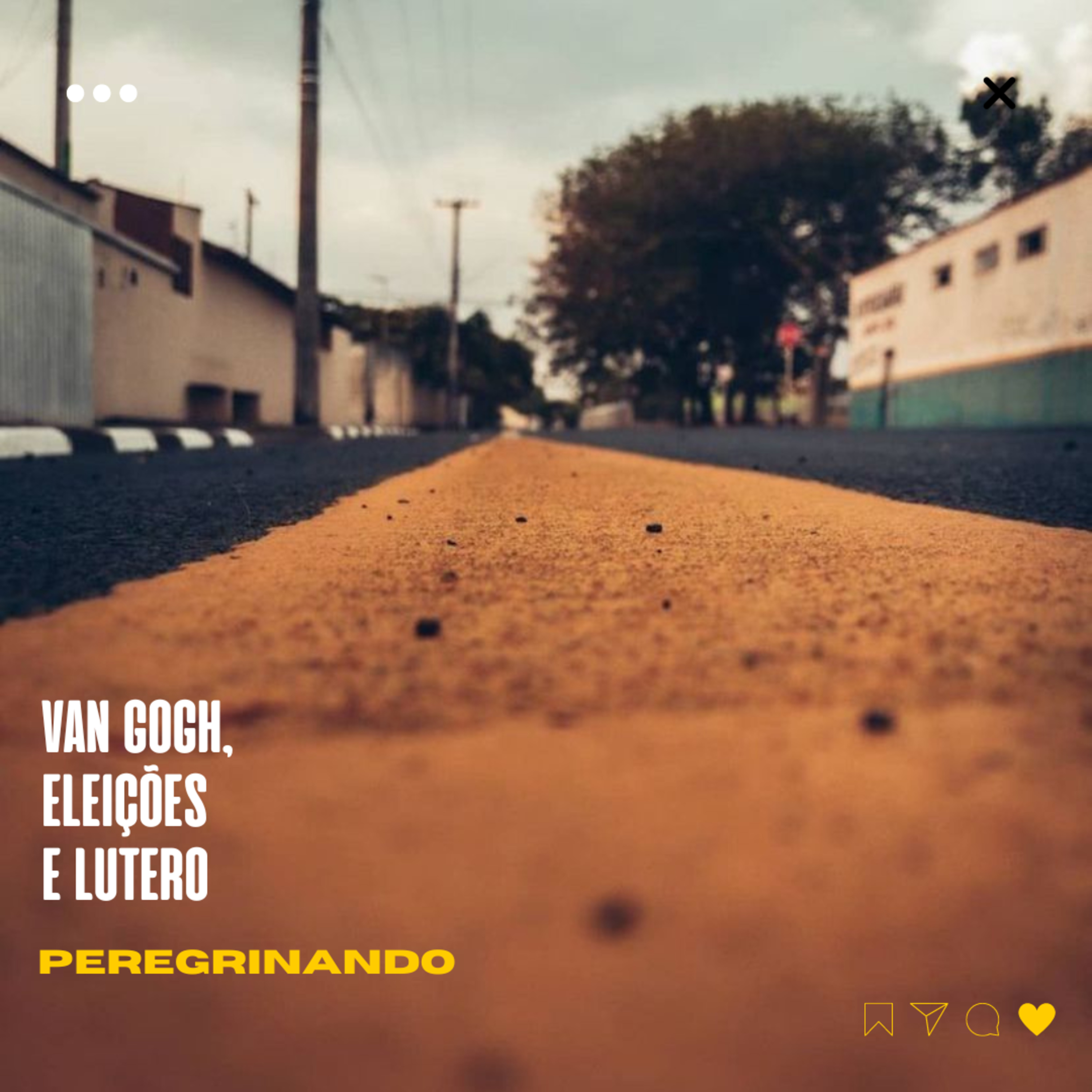 #71 - PEREGRINANDO: Van Gogh, Eleições e Lutero  episode artwork