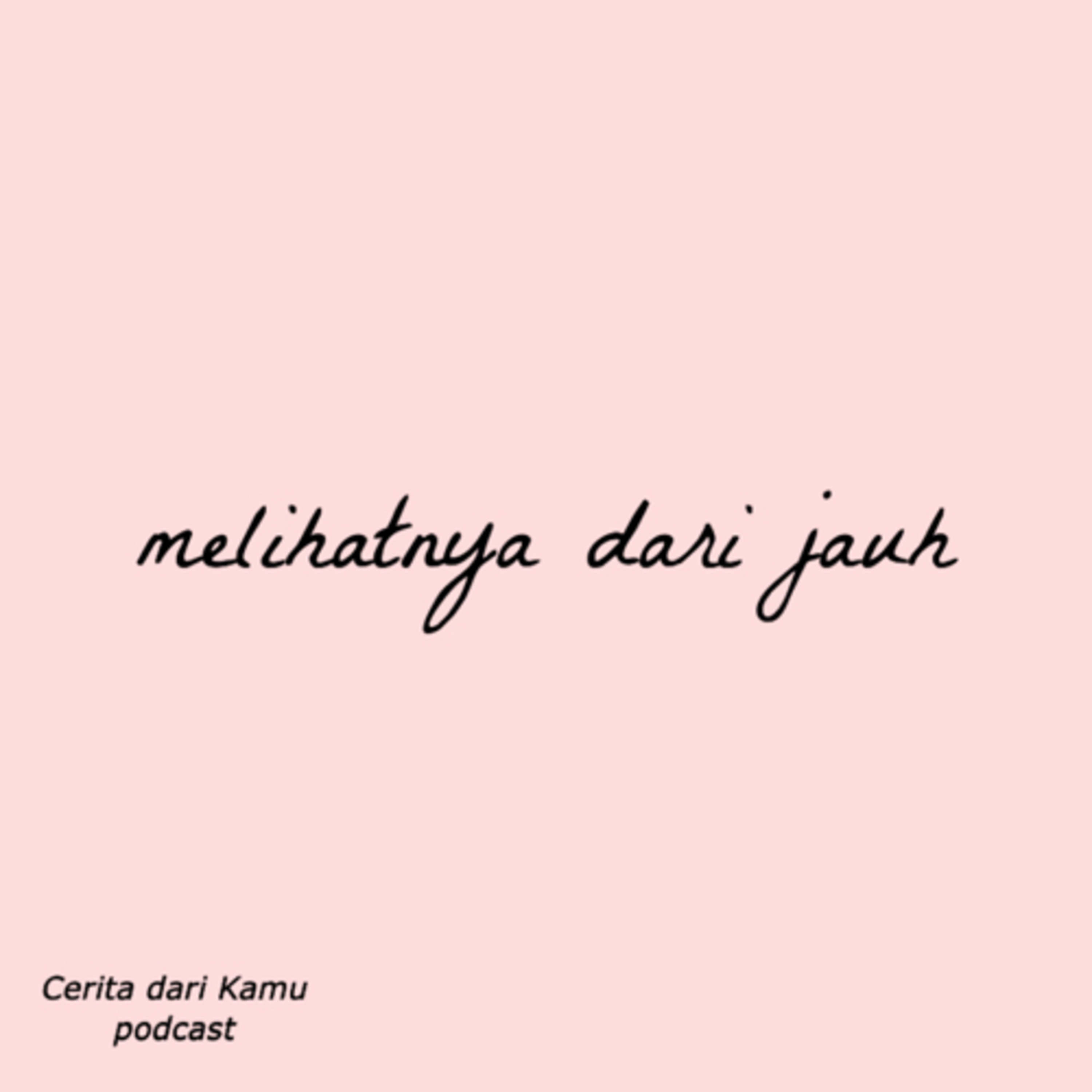 melihatnya dari jauh