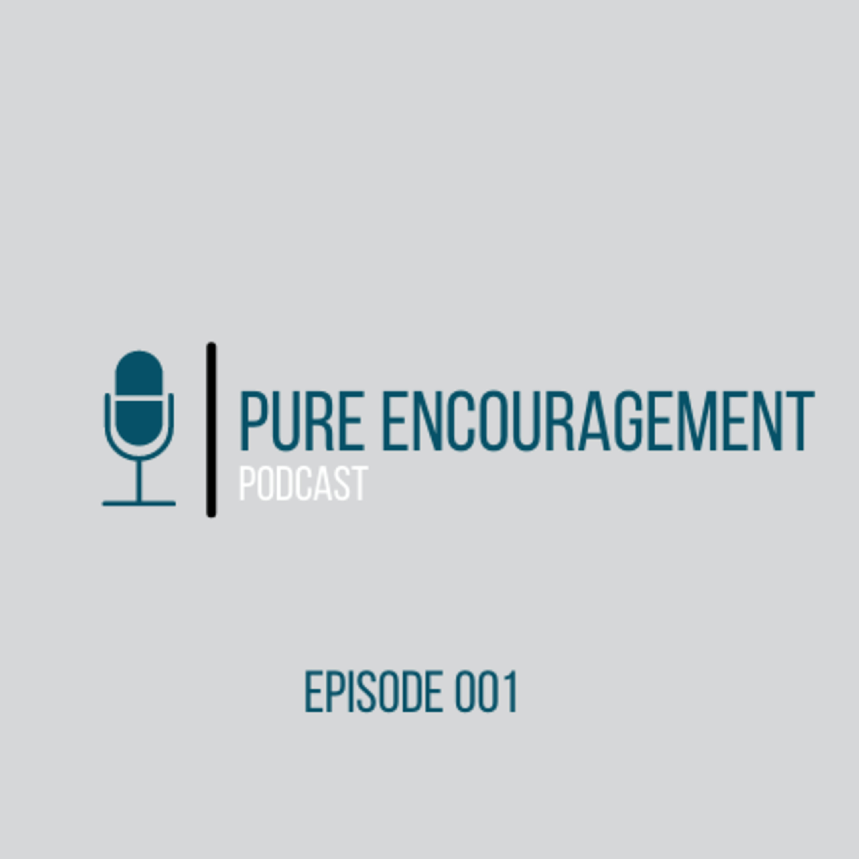 Pure Encouragement Podcast
