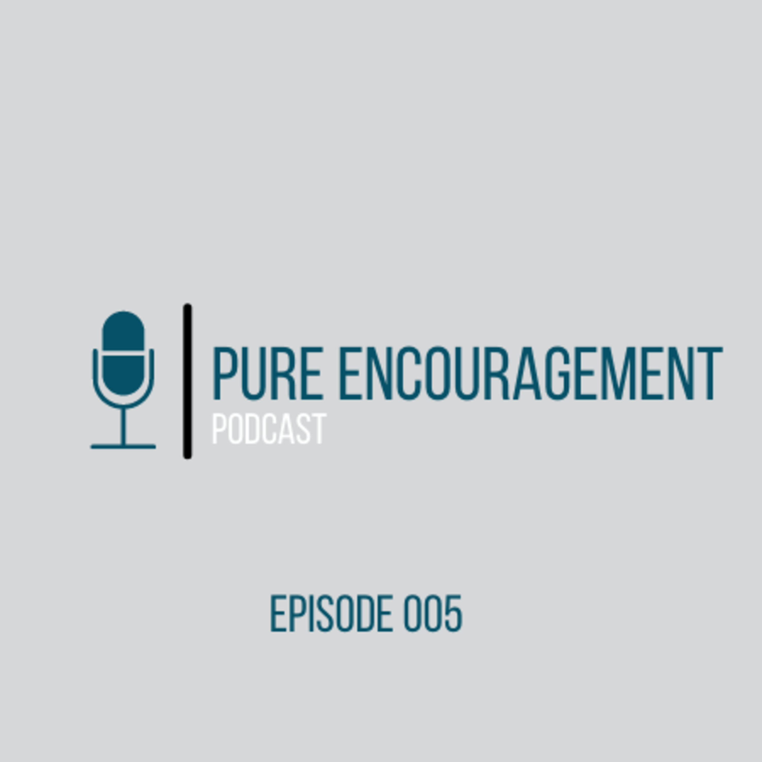Pure Encouragement Podcast