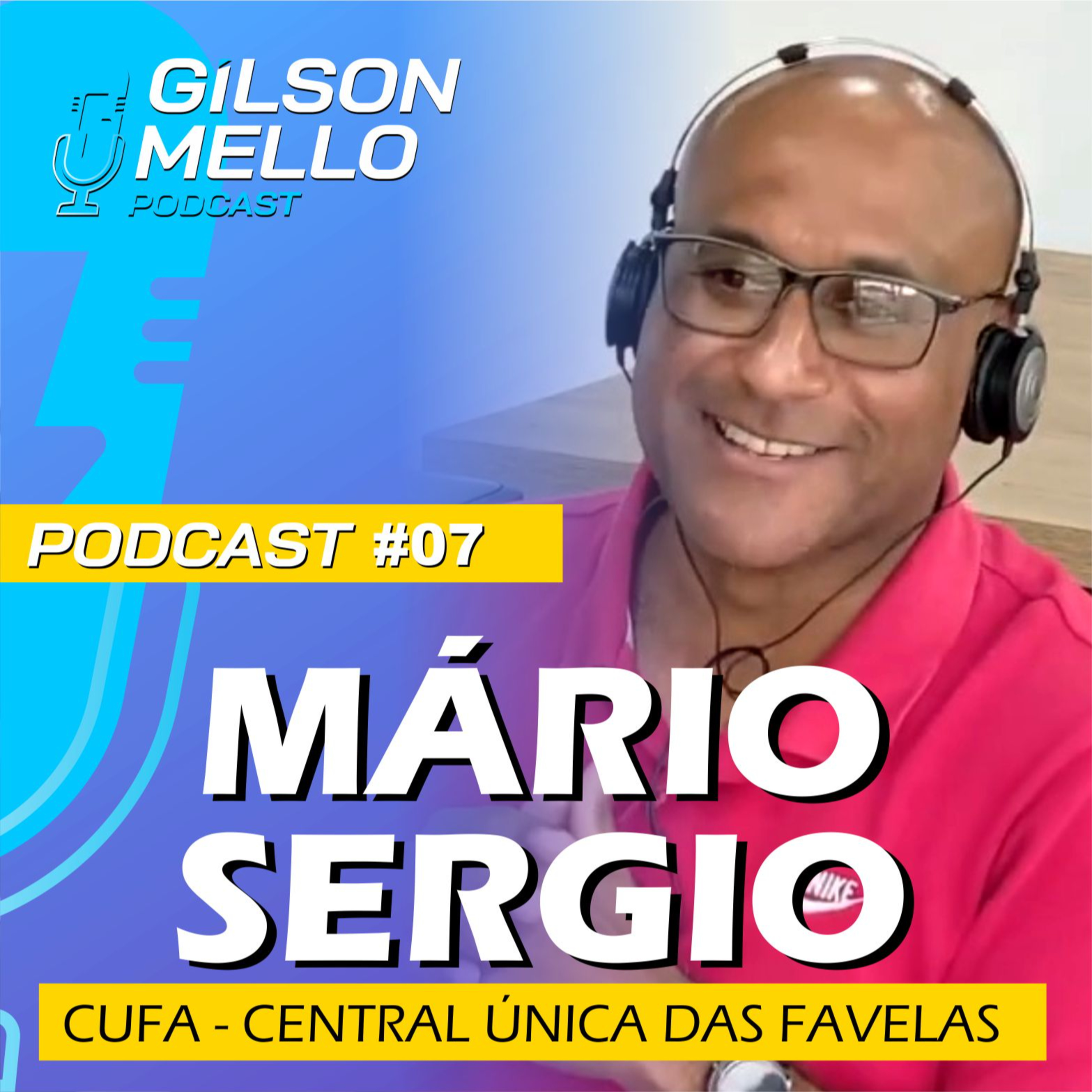 Gilson Mello Podcast
