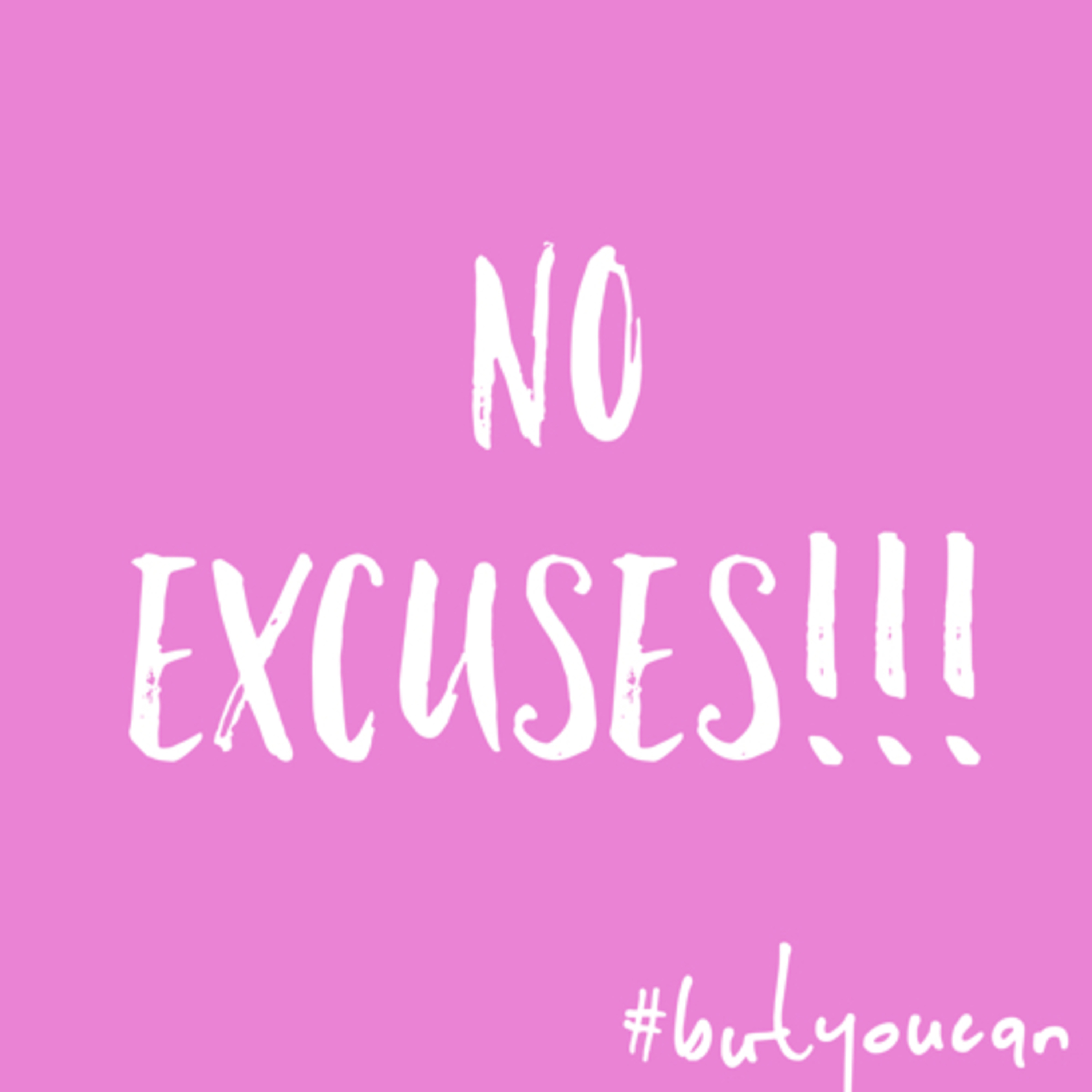 Stop with the excuses!! episode artwork