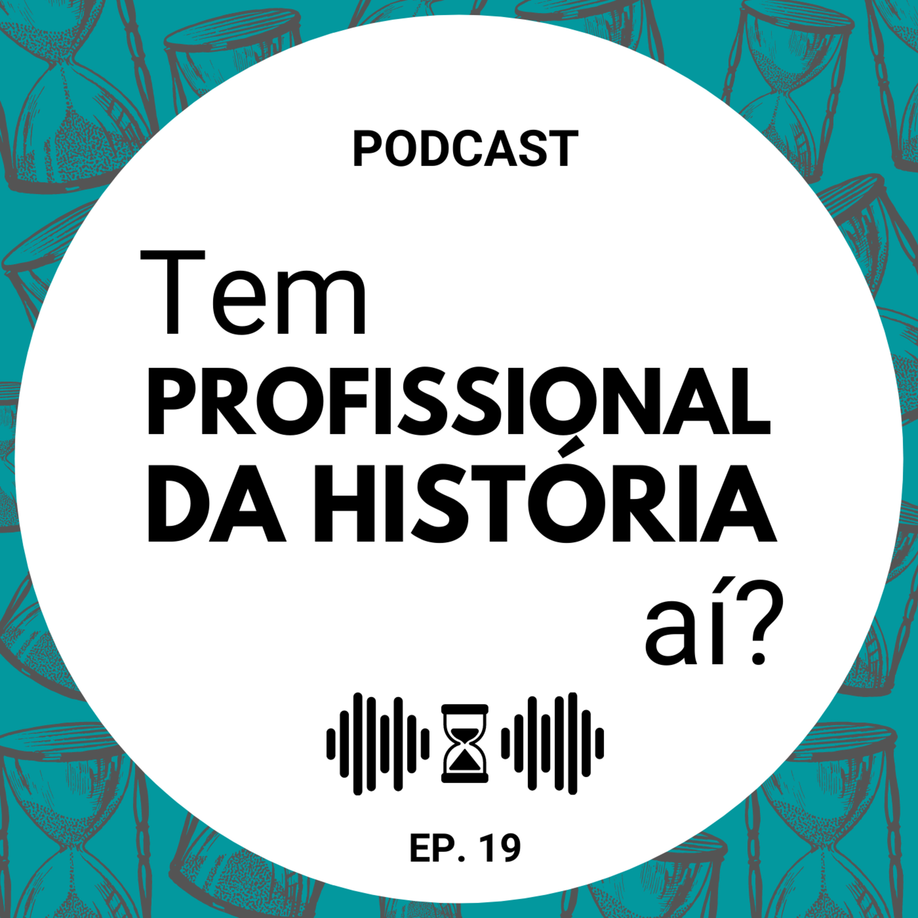 Tem Profissional da História Aí?