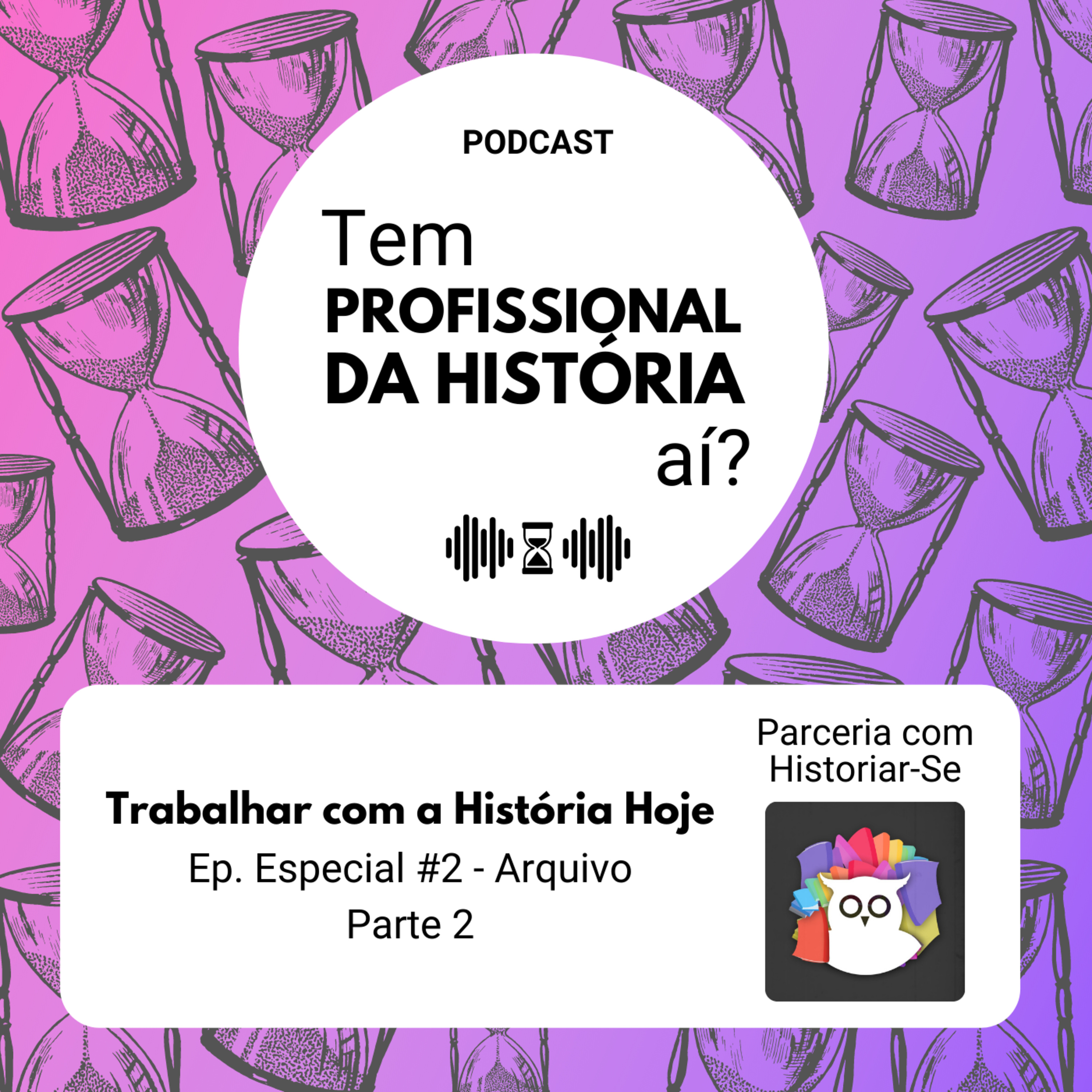 Tem Profissional da História Aí?