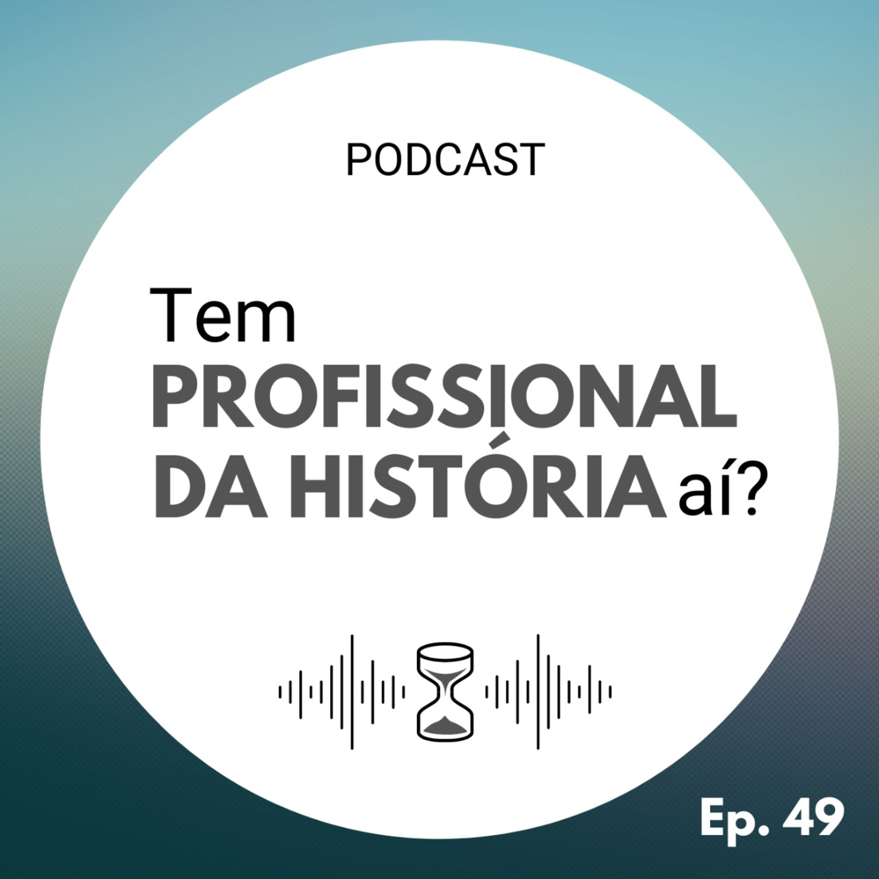 Tem Profissional da História Aí?