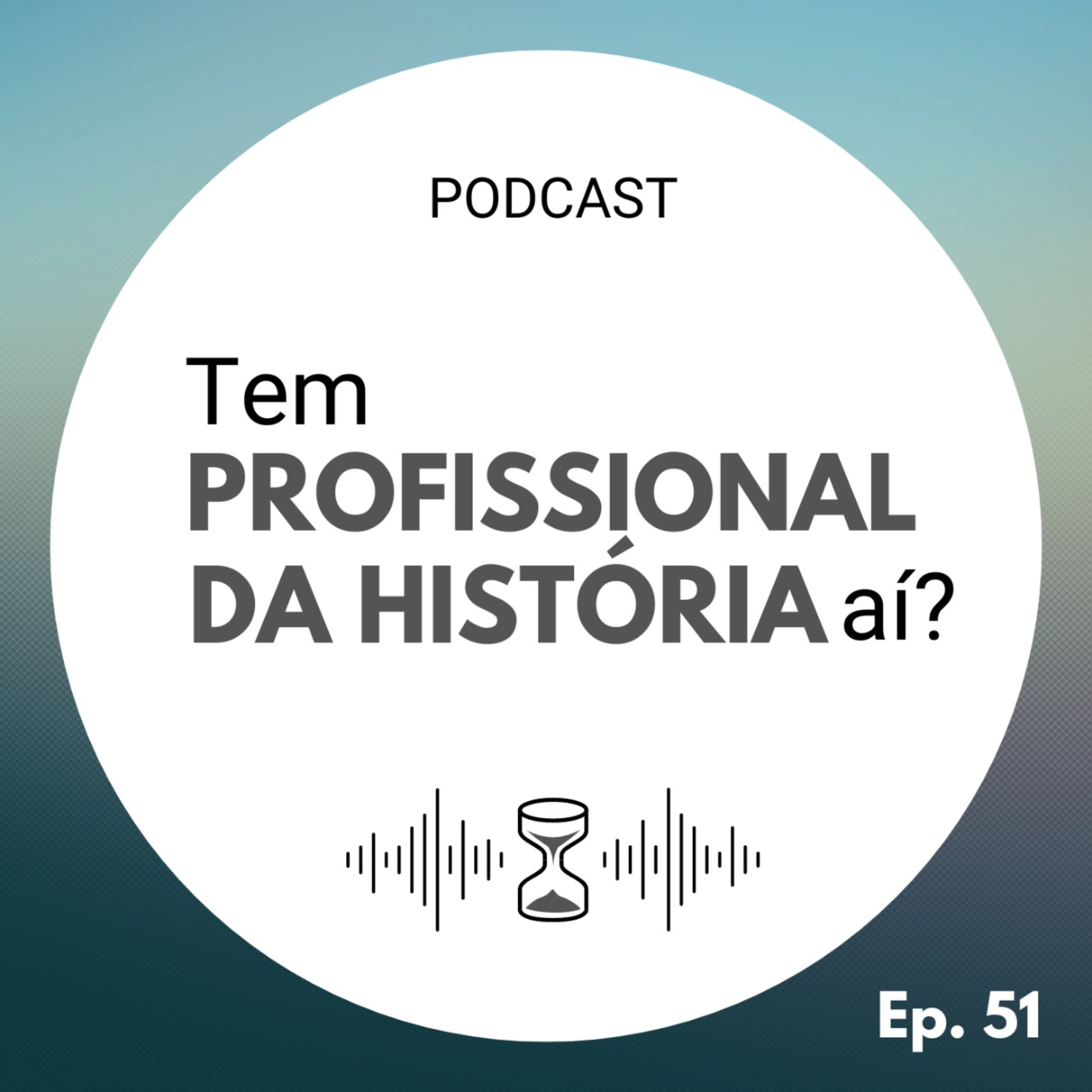 Tem Profissional da História Aí?
