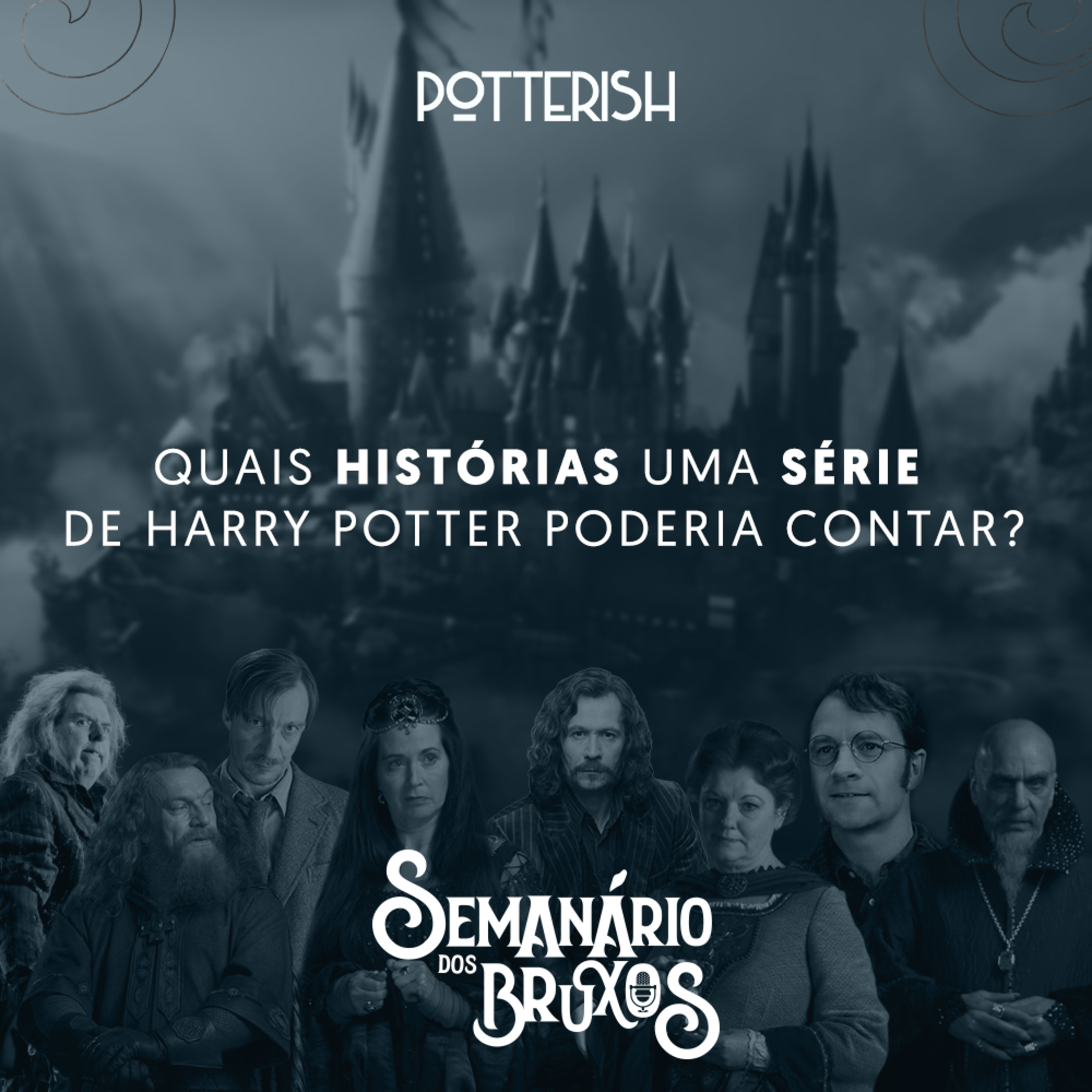 Semanário dos Bruxos, seu podcast de Harry Potter