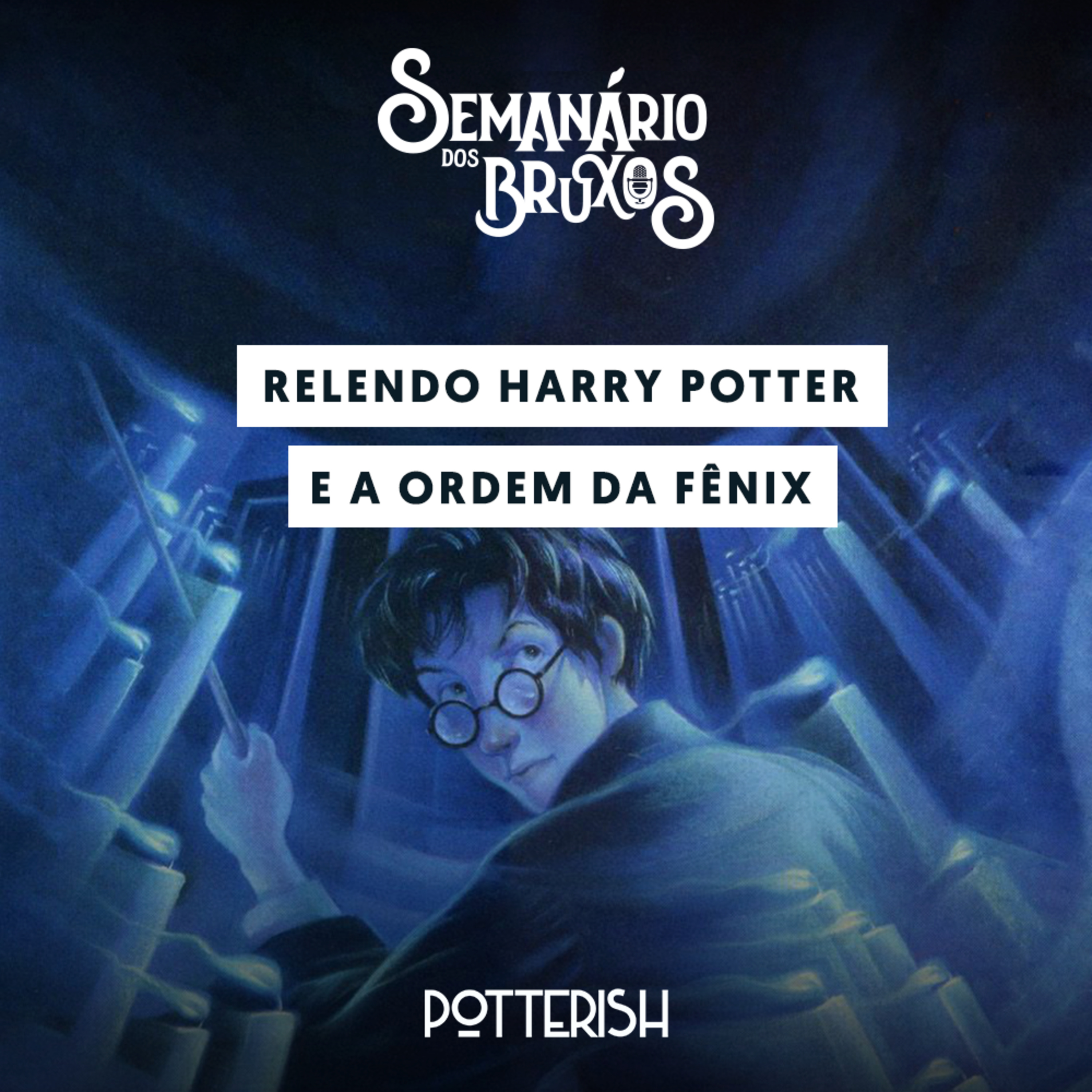 Semanário dos Bruxos, seu podcast de Harry Potter