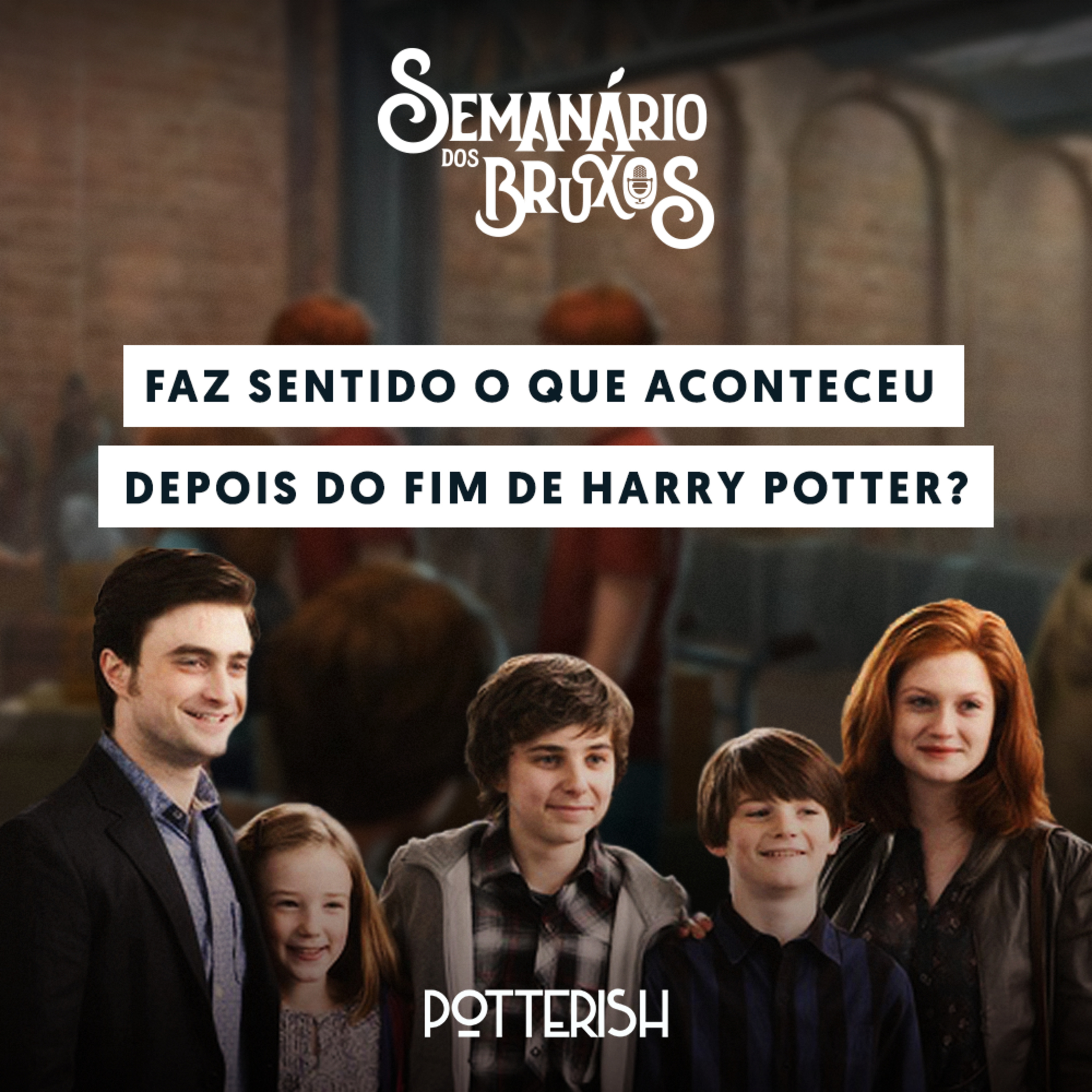 Semanário dos Bruxos, seu podcast de Harry Potter