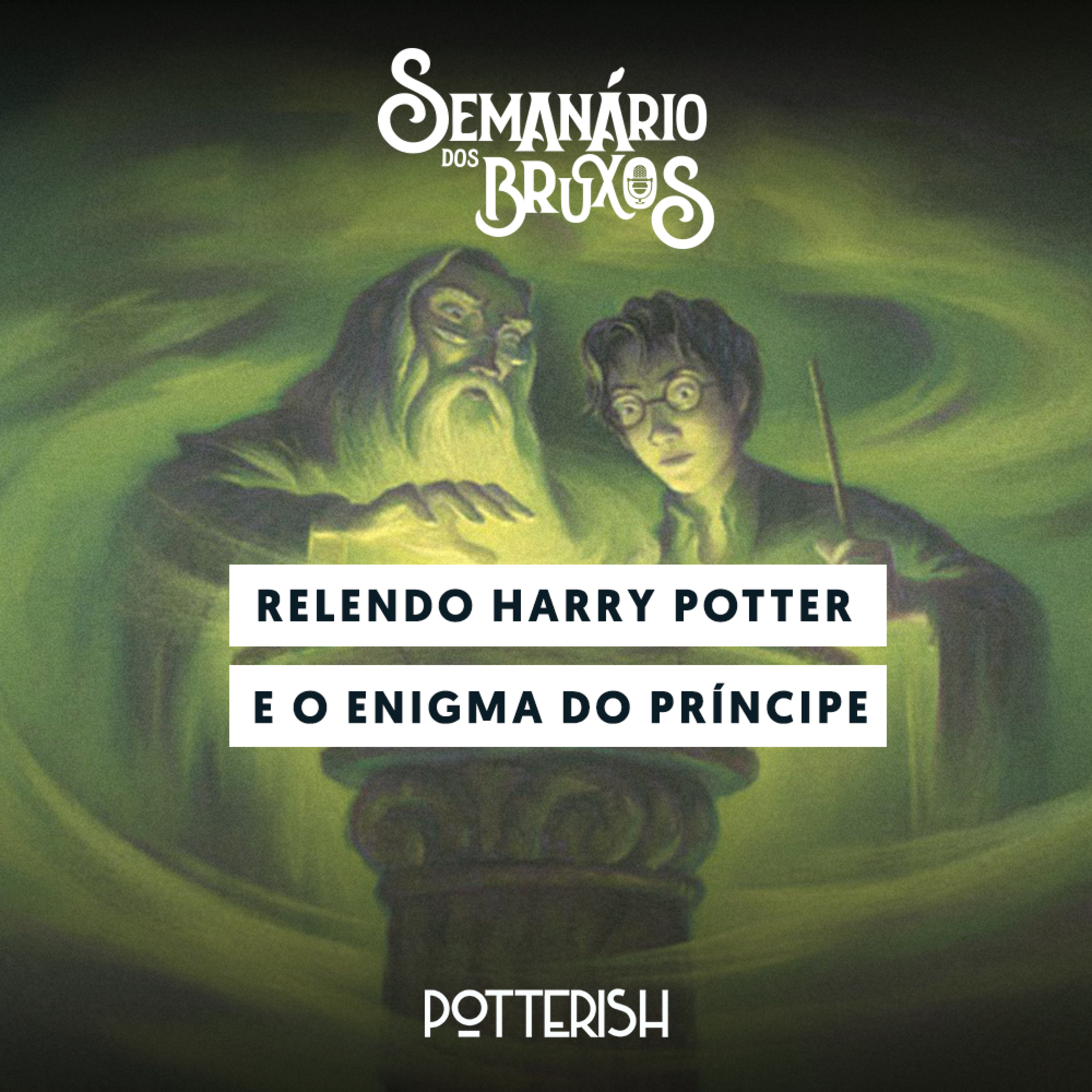 Semanário dos Bruxos, seu podcast de Harry Potter