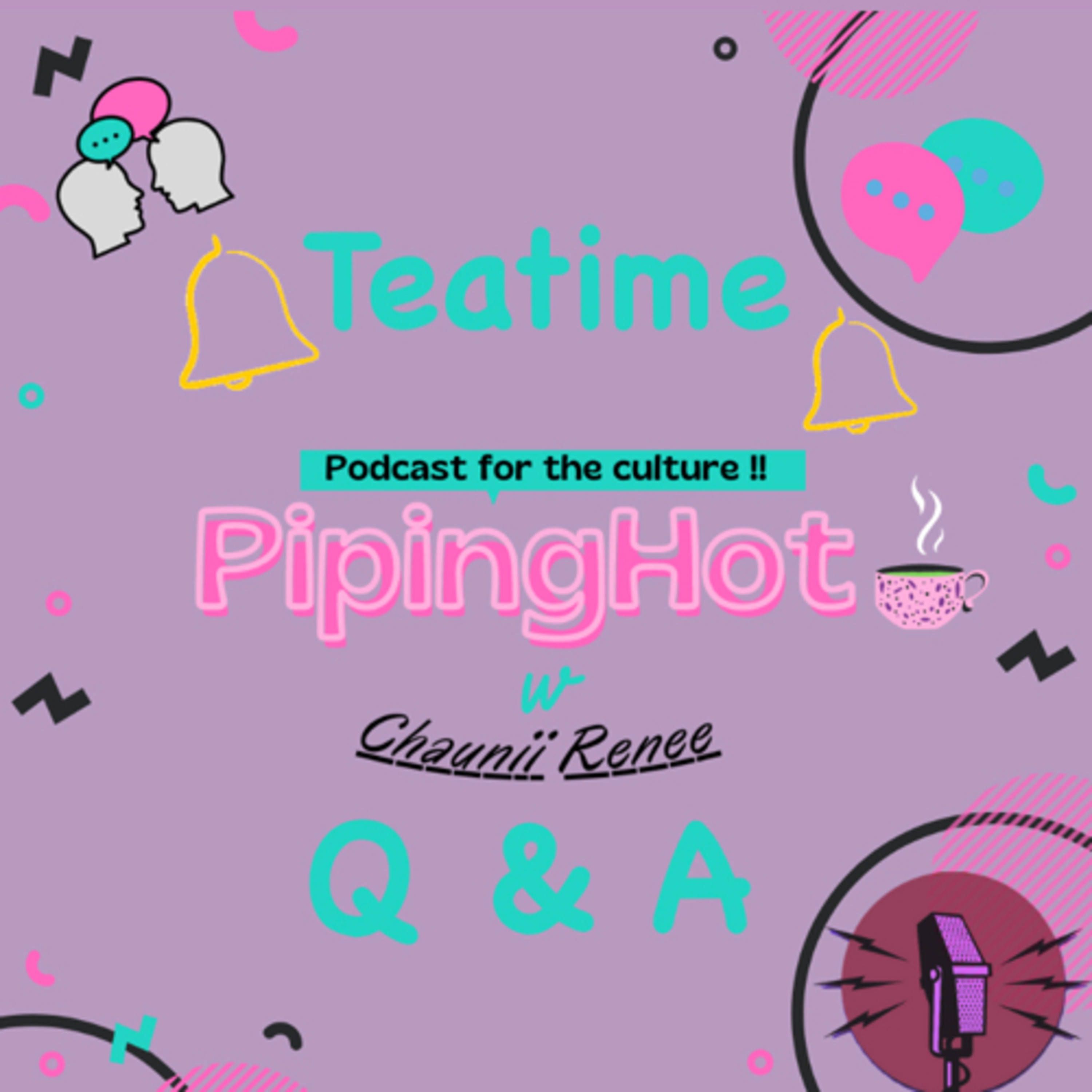 PipingHot🍵 w. Chaunii Renee