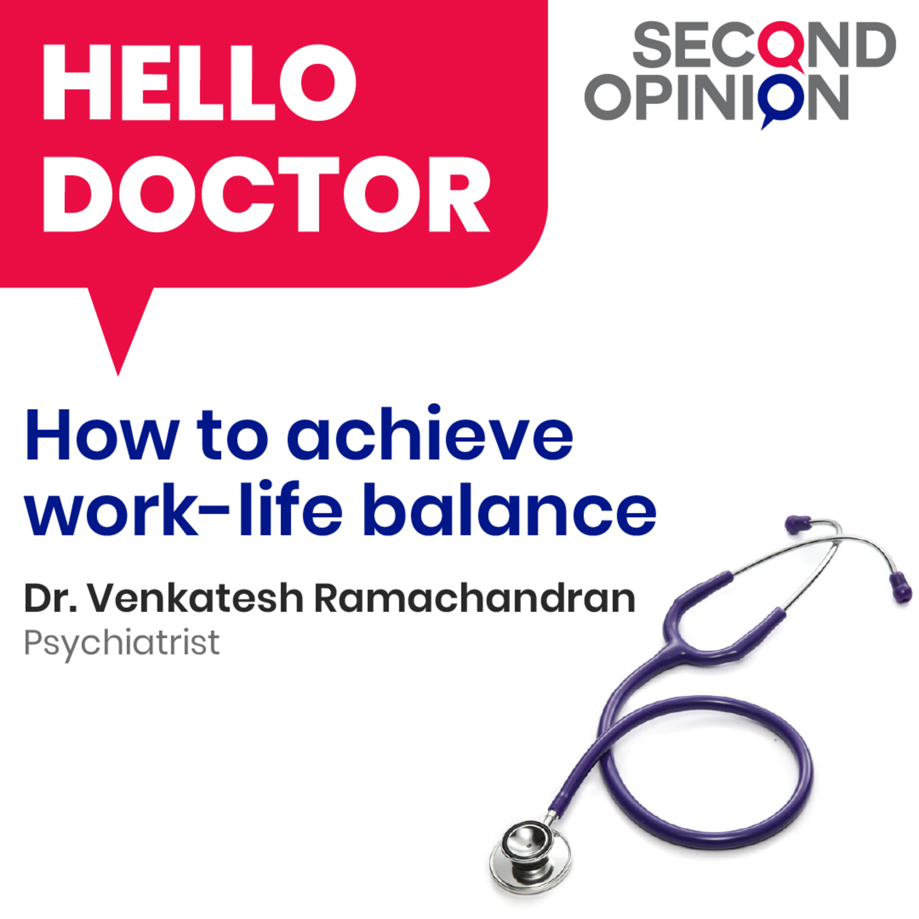 How To Achieve Work Life Balance - Dr. Venkatesh Ramachandran