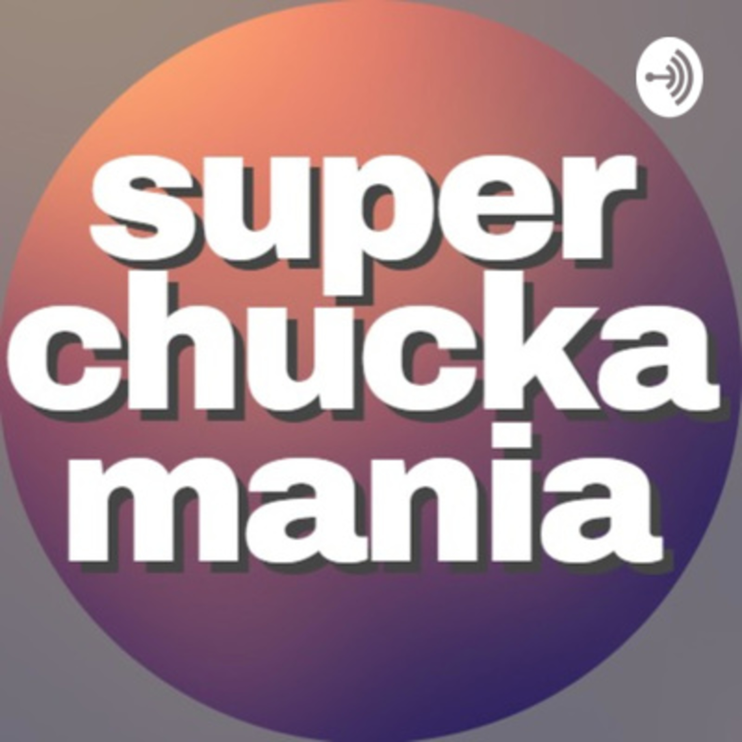 Superchuckamania Ep 067 "They drive them like tractors!"  episode artwork