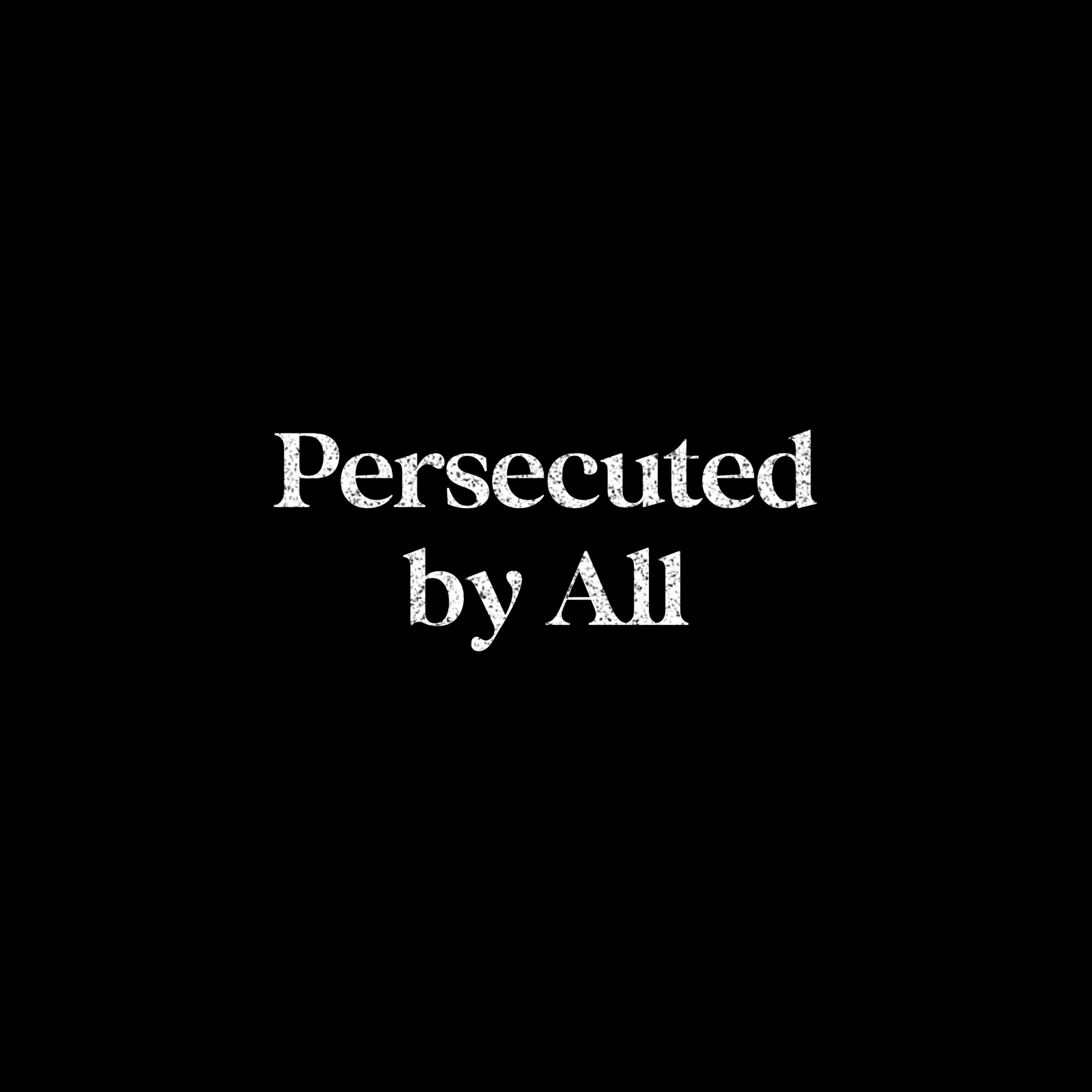 Persecuted by All episode artwork
