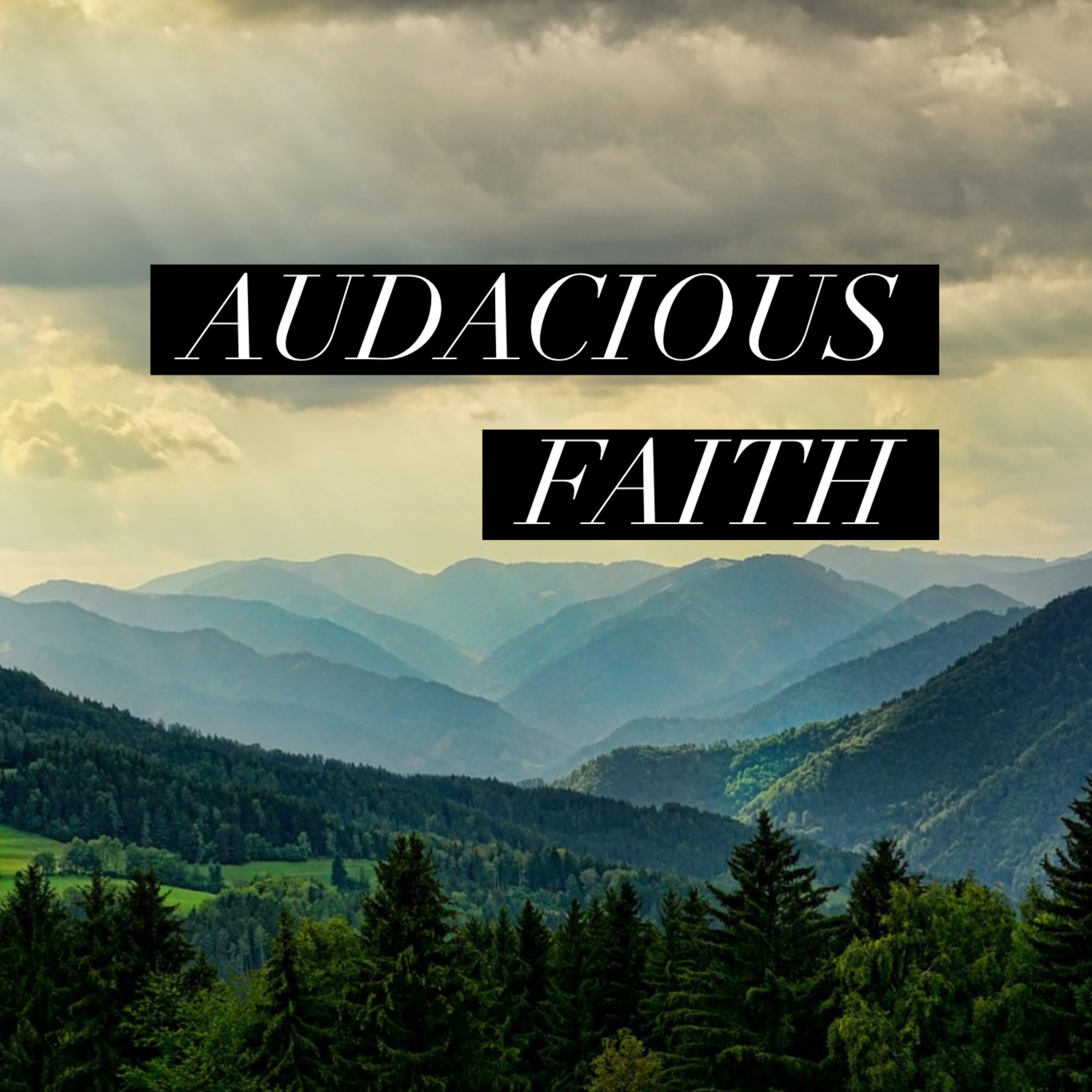 Audacious Faith episode artwork