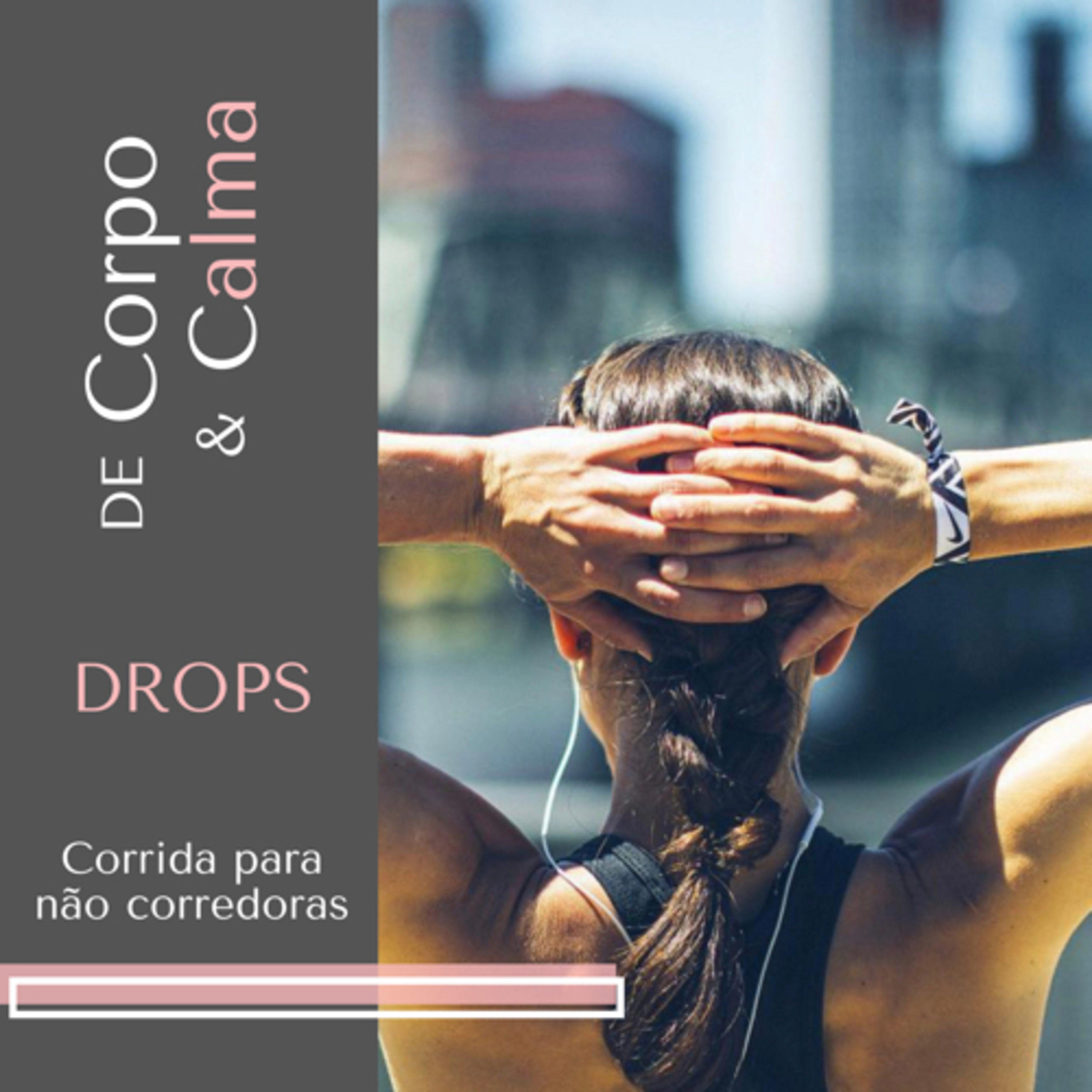 Drops #1 - Corrida para não corredoras