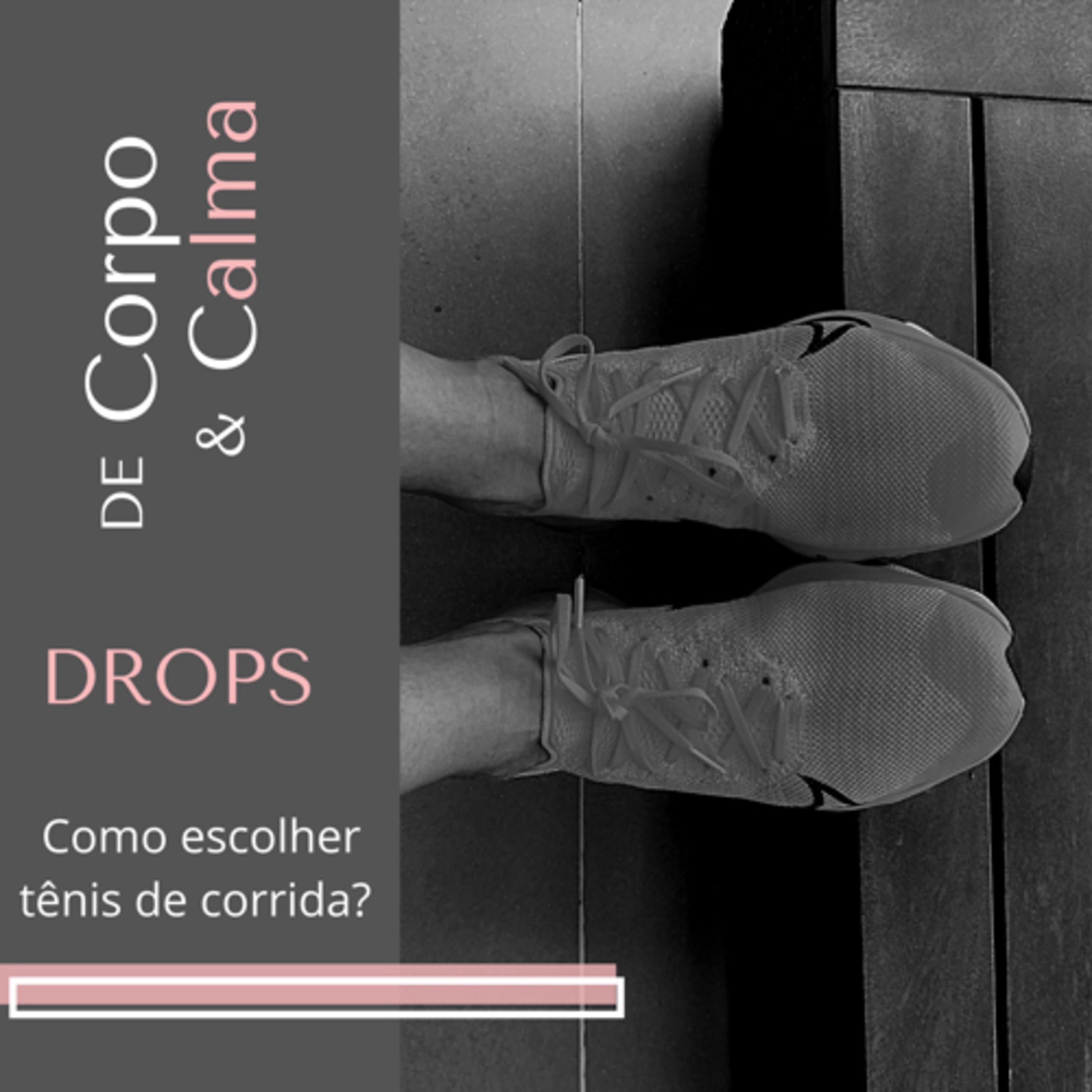 Drops #3 - Tênis de Corrida