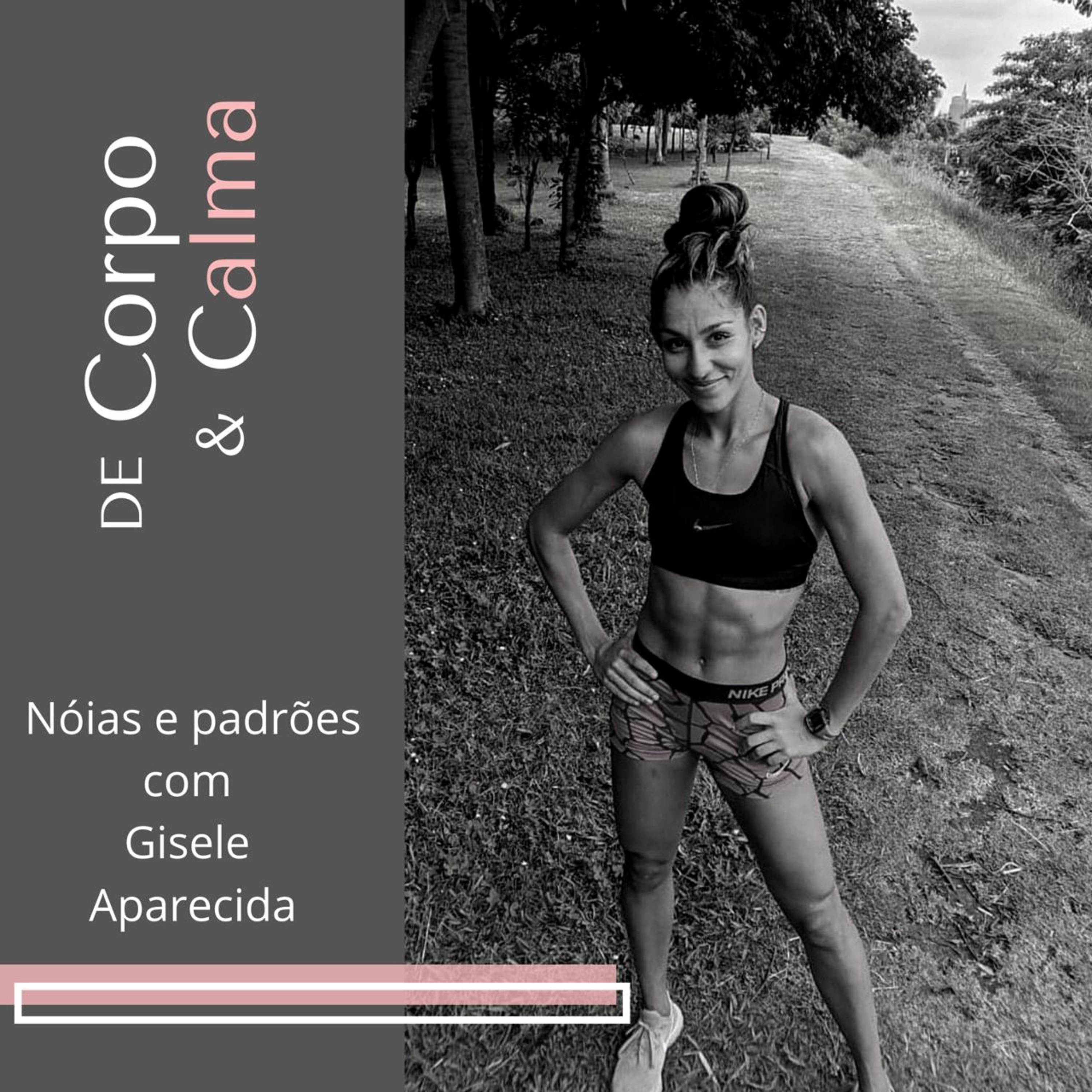 Nóias e padrões com Gisele Aparecida