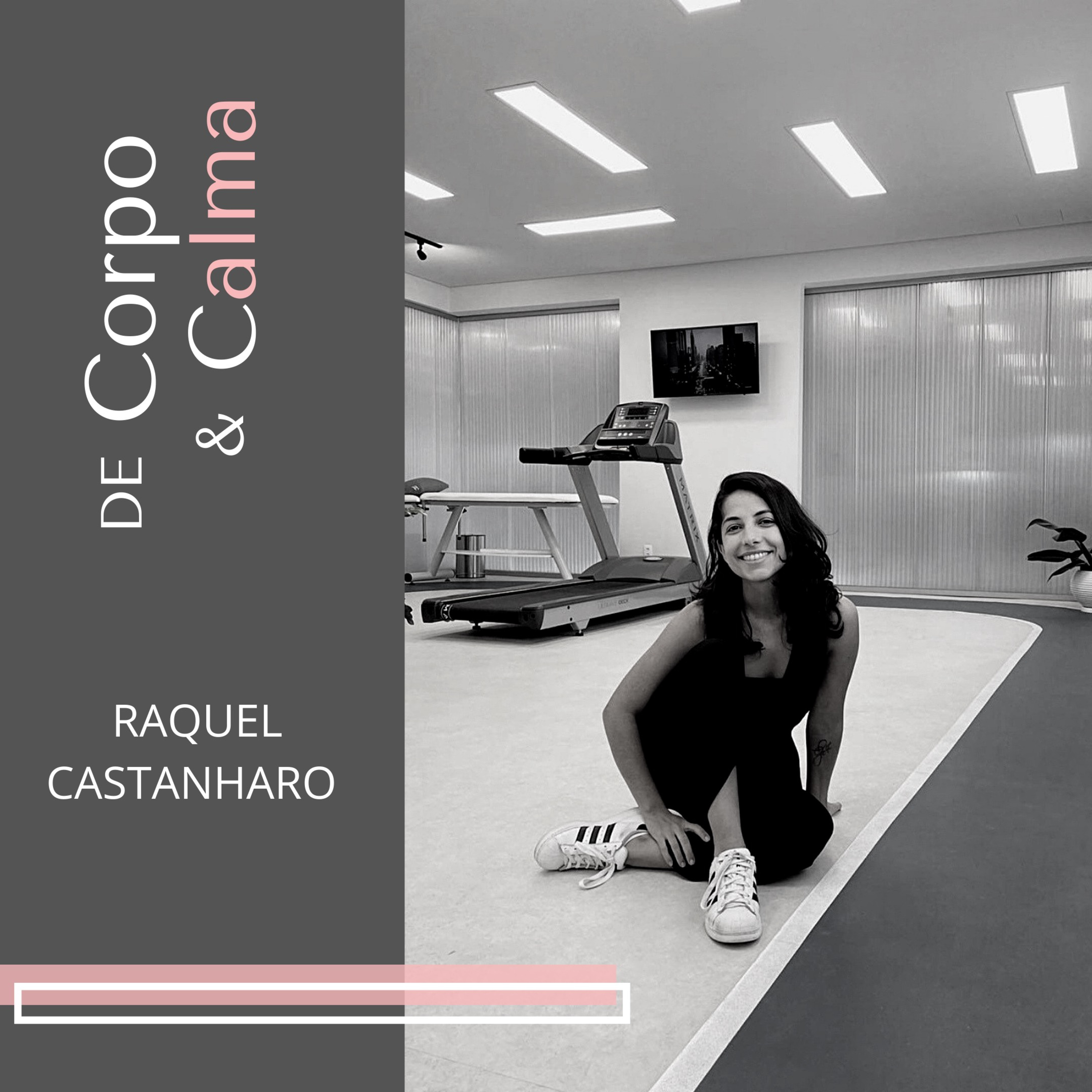 Fisioterapia, maternidade e corrida com Raquel Castanharo.
